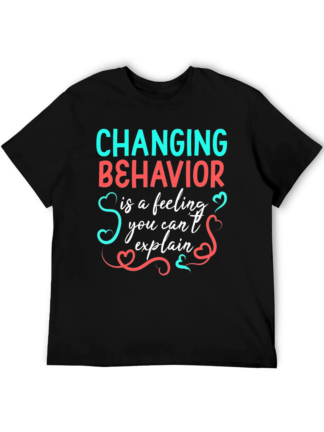 Changing Behavior Feeling T-Shirt
