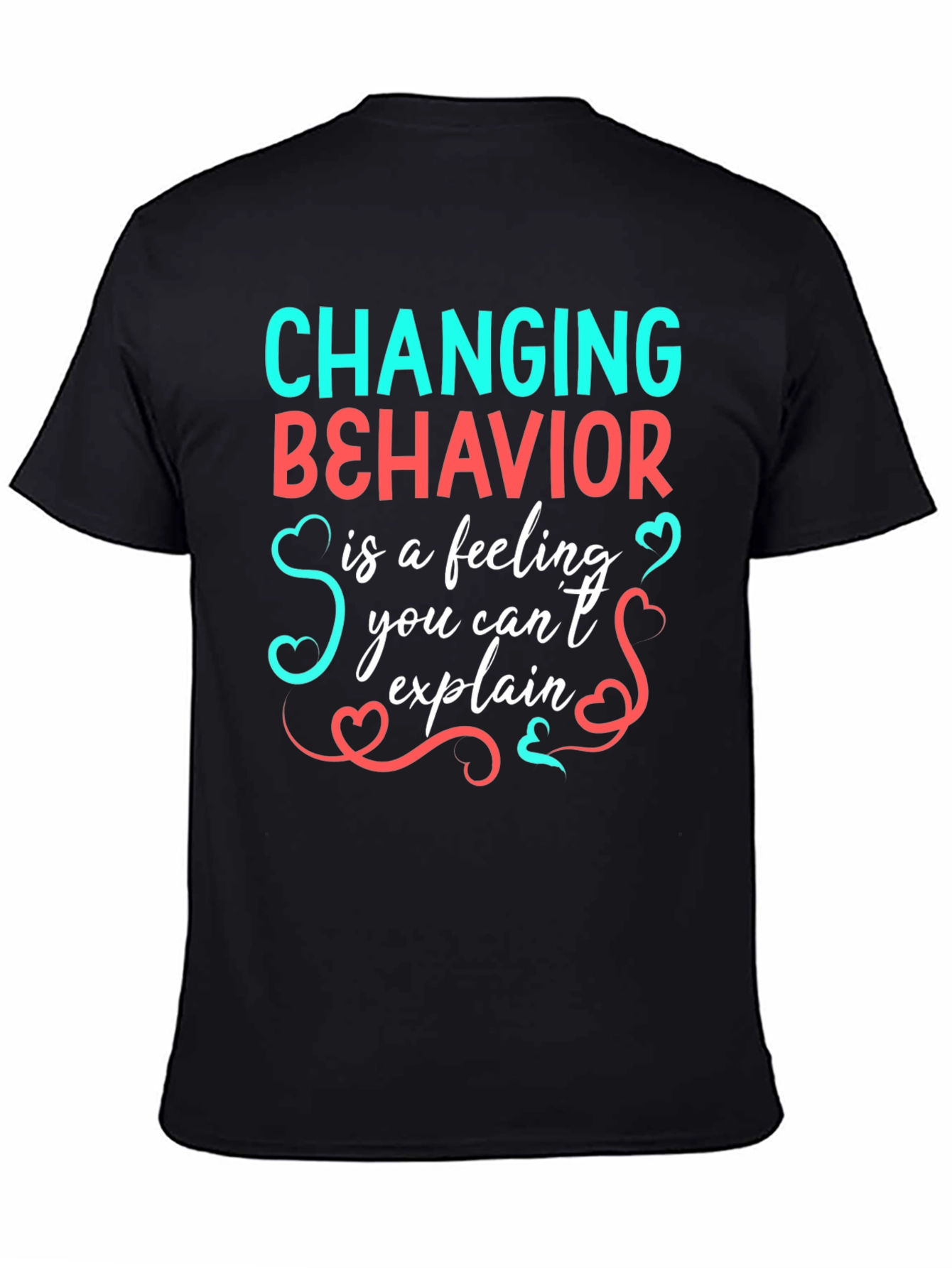 Changing Behavior Feeling T-Shirt