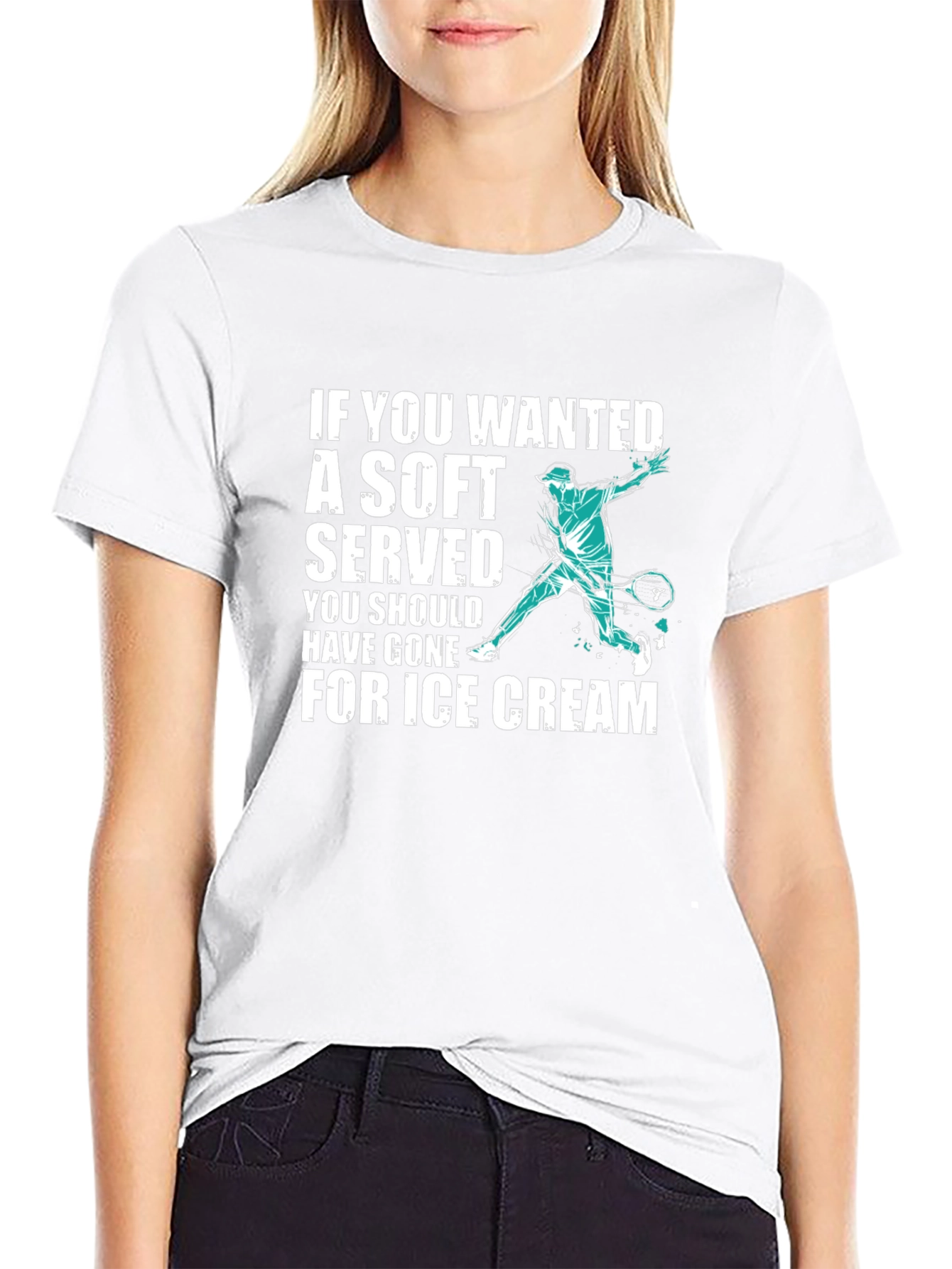 Funny Tennis T-Shirt: If You Wanted a Soft Serve