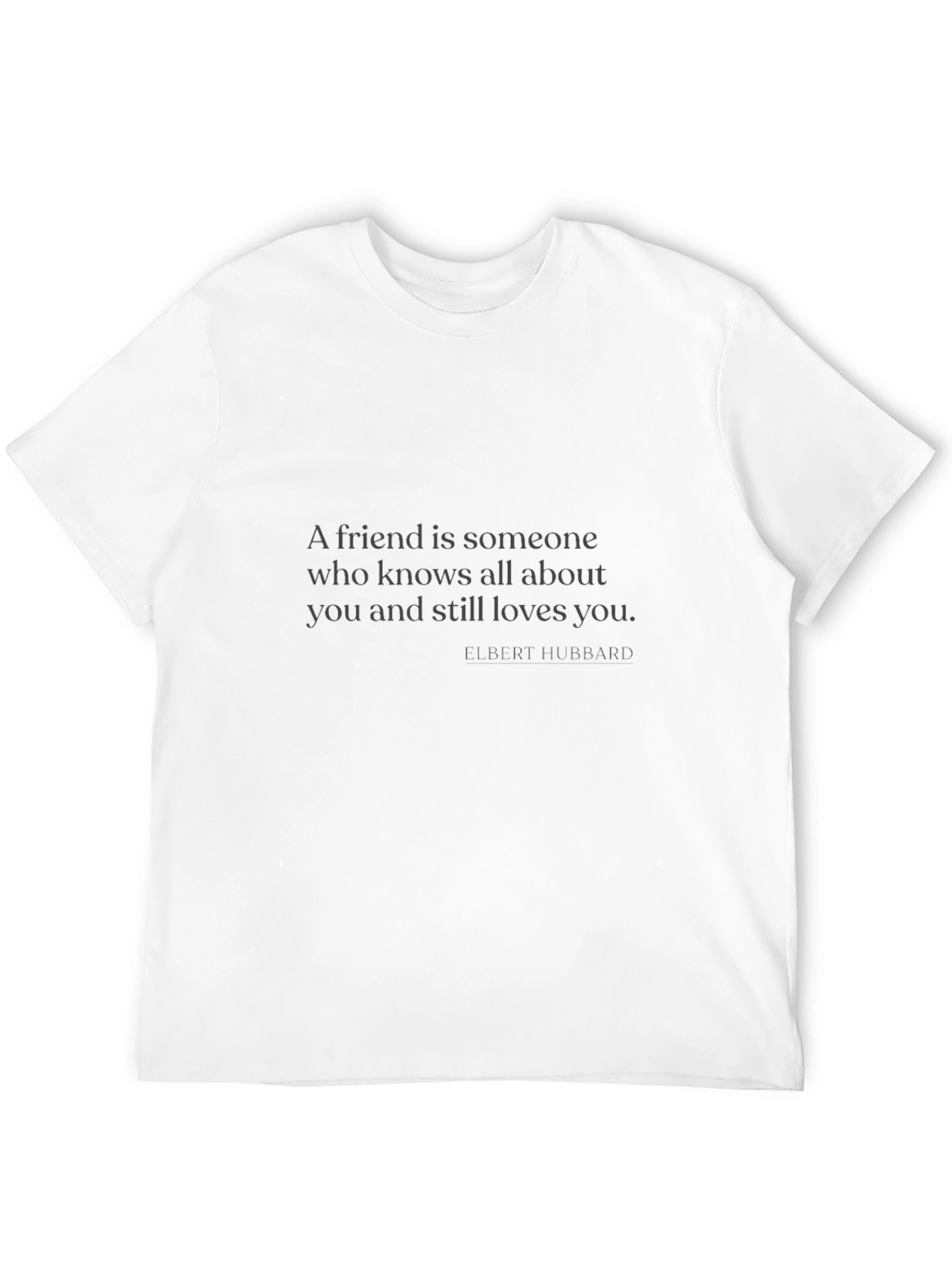 Friendship Quote T-Shirt - A Friend is Someone...