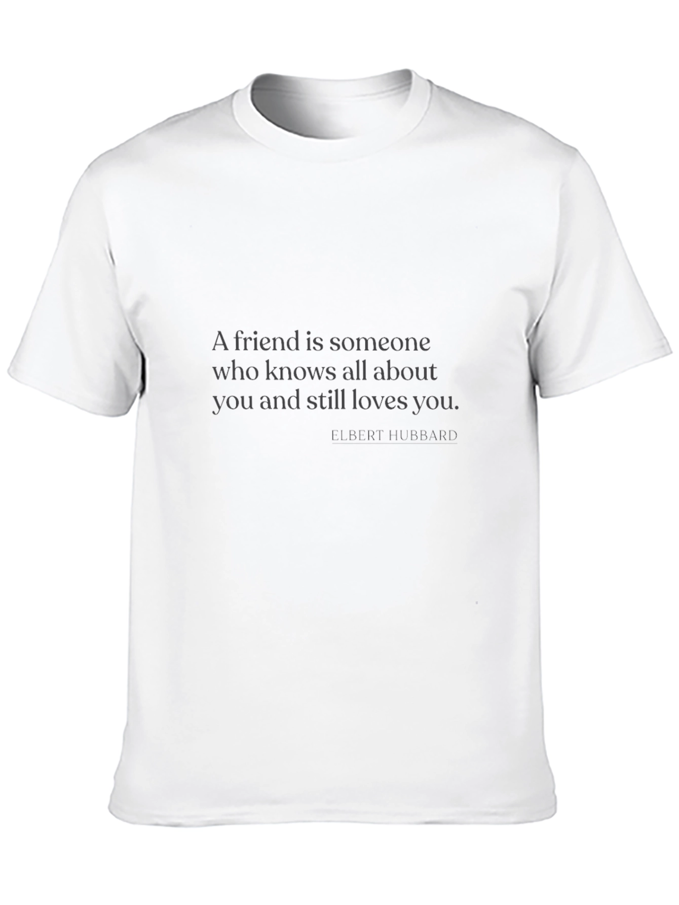 Friendship Quote T-Shirt - A Friend is Someone...