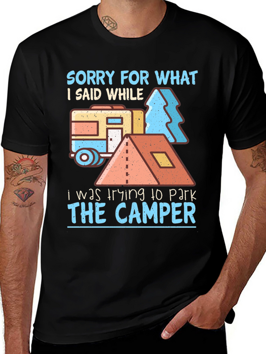 Funny Camping T-Shirt: Sorry For What I Said