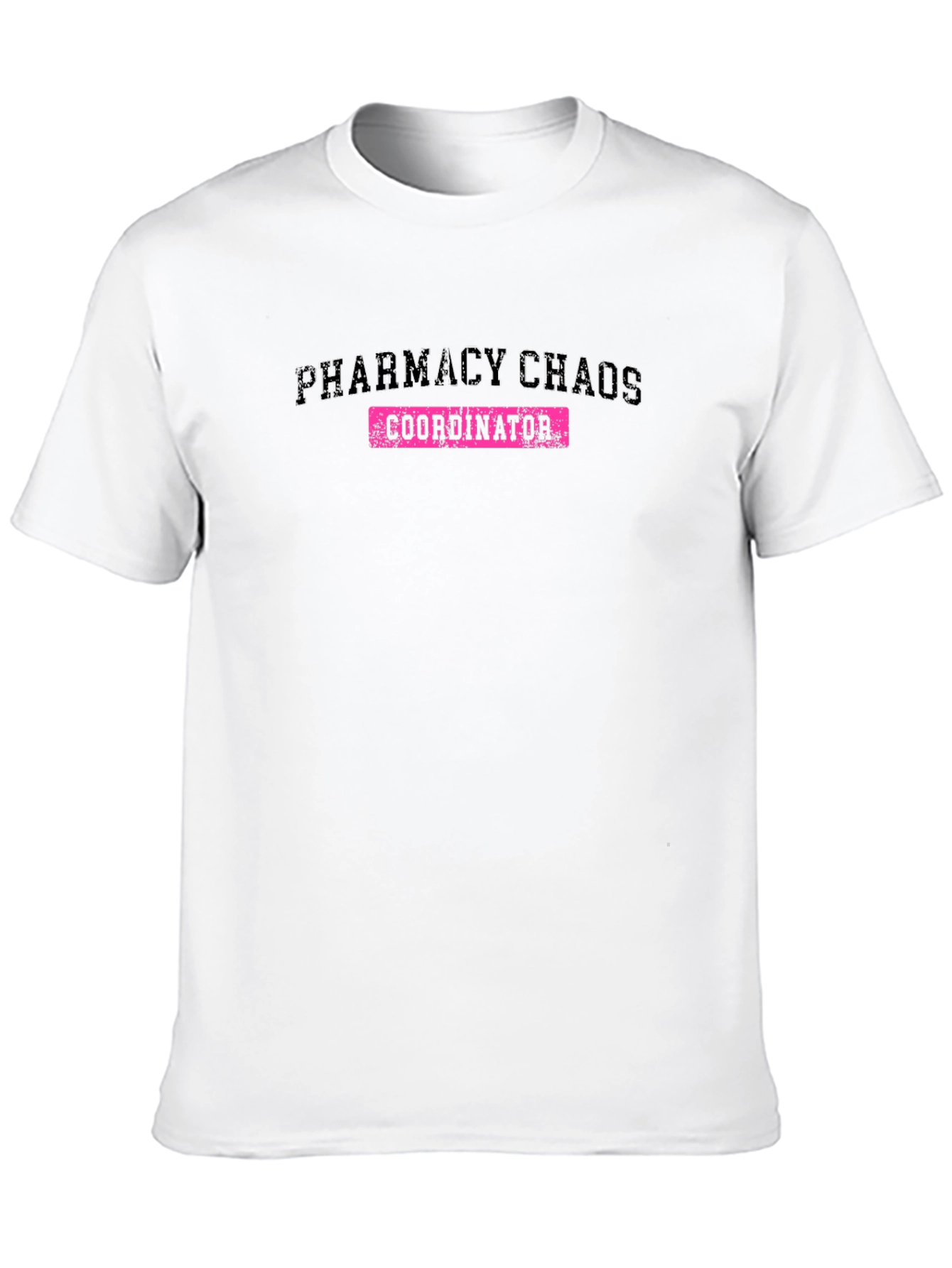 Pharmacy Chaos Coordinator T-Shirt