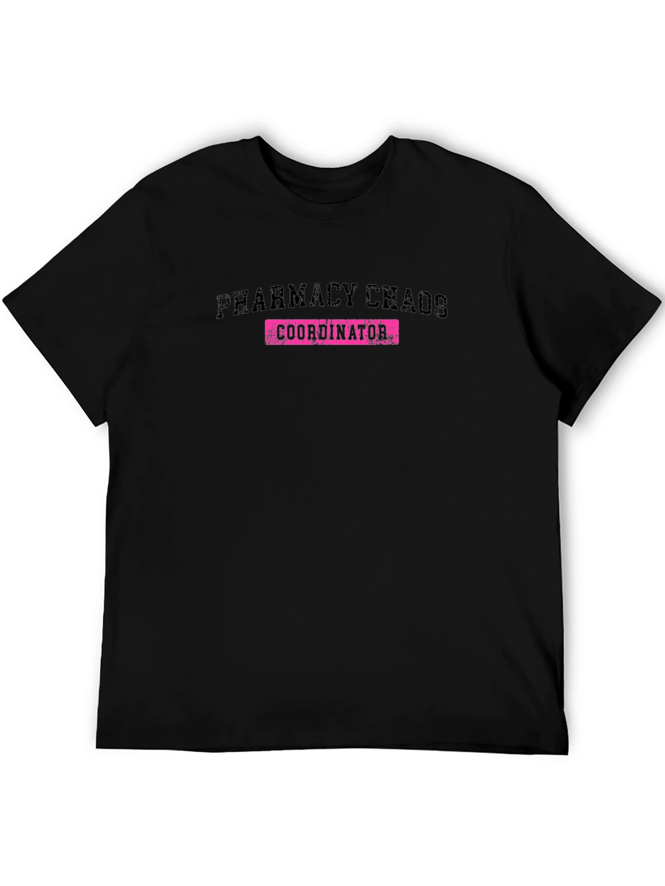 Pharmacy Chaos Coordinator T-Shirt