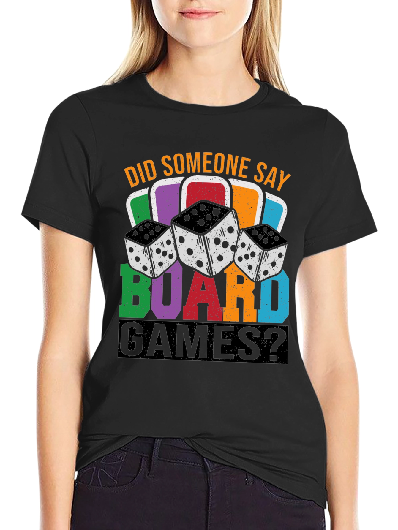 Did Someone Say Board Games? Graphic T-Shirt