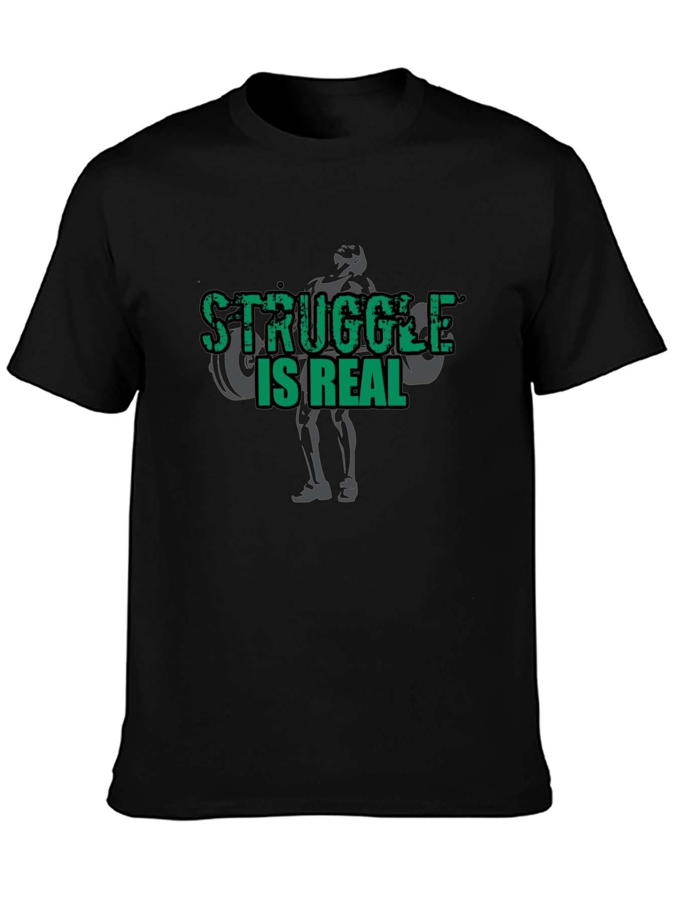 Struggle Is Real Gym T-Shirt - Black