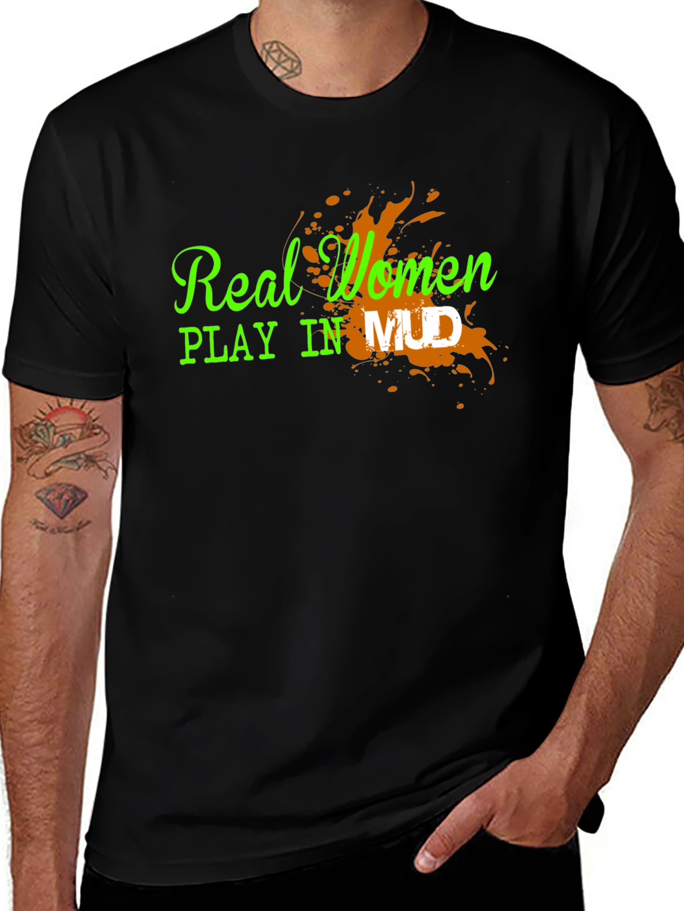 Real Women Play in Mud Graphic Tee