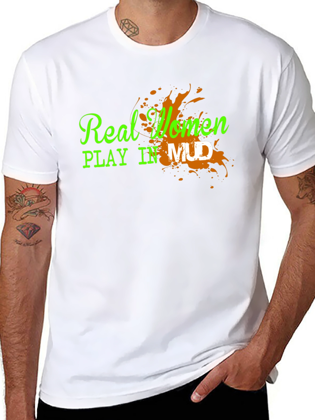 Real Women Play in Mud Graphic Tee