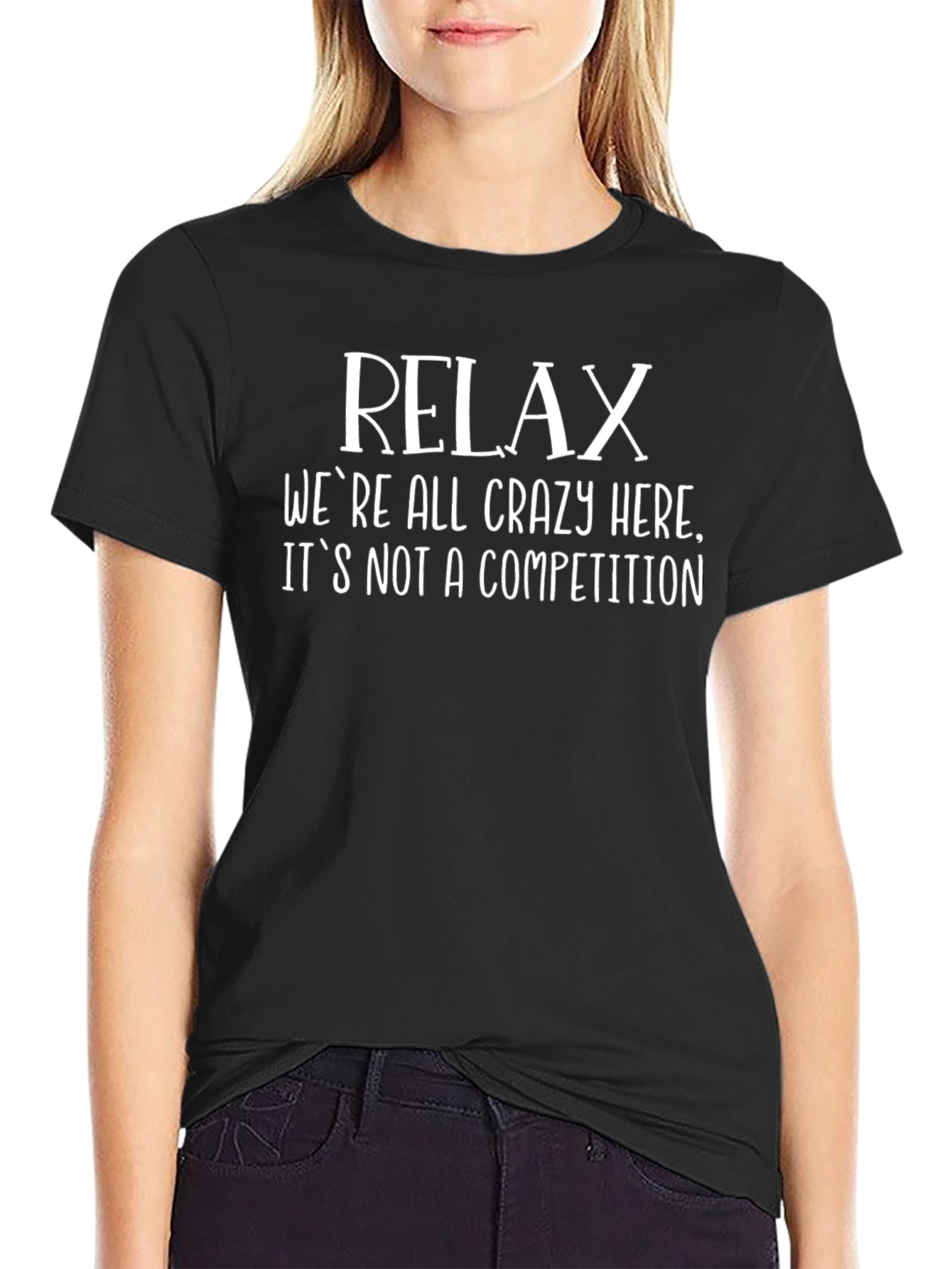 Relax Funny Graphic Tee - Crazy Competition T-Shirt