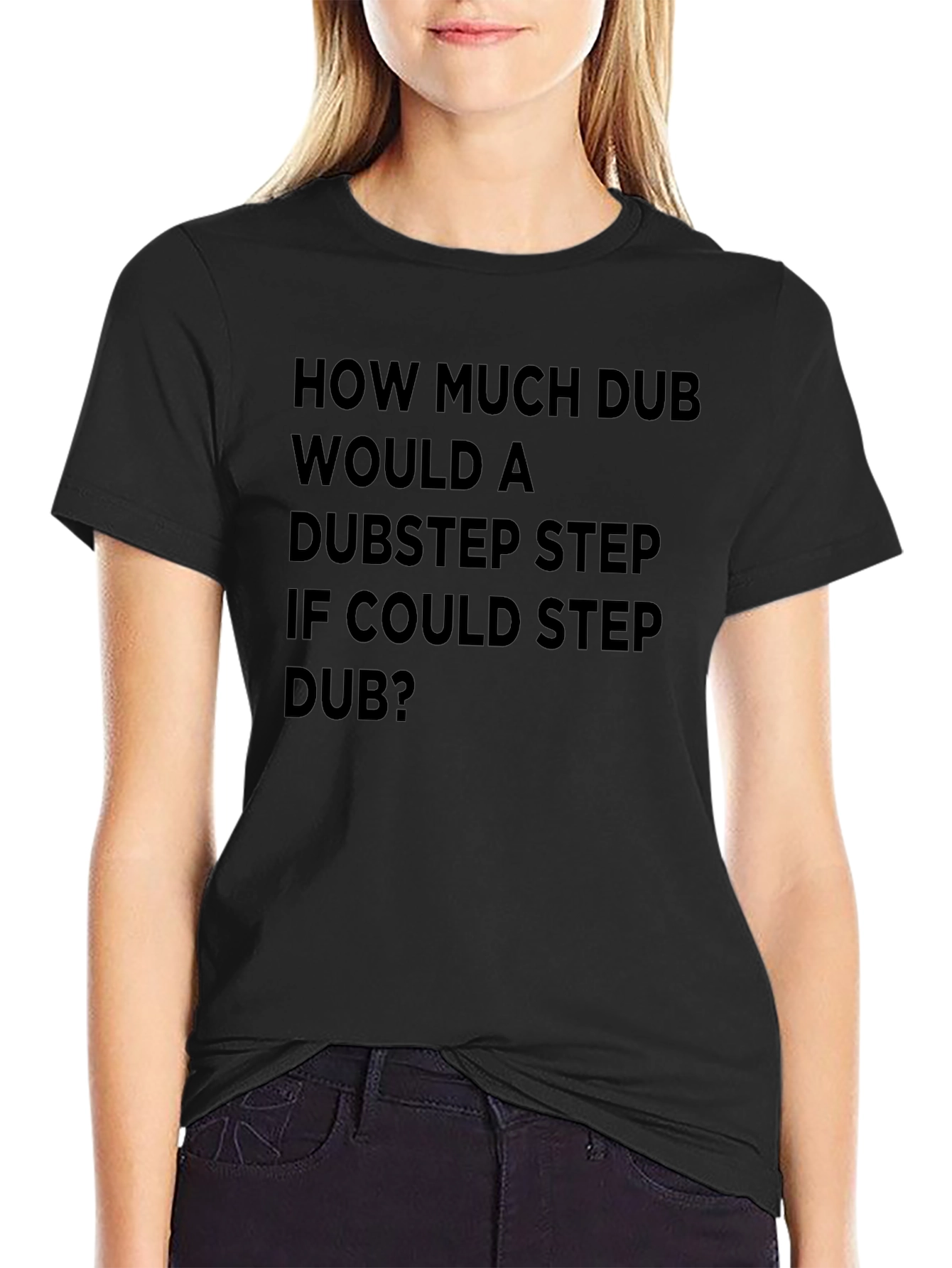 Dubstep Pun T-Shirt: How Much Dub?