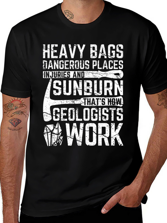 Geologist Work T-Shirt - Heavy Bags & Sunburn