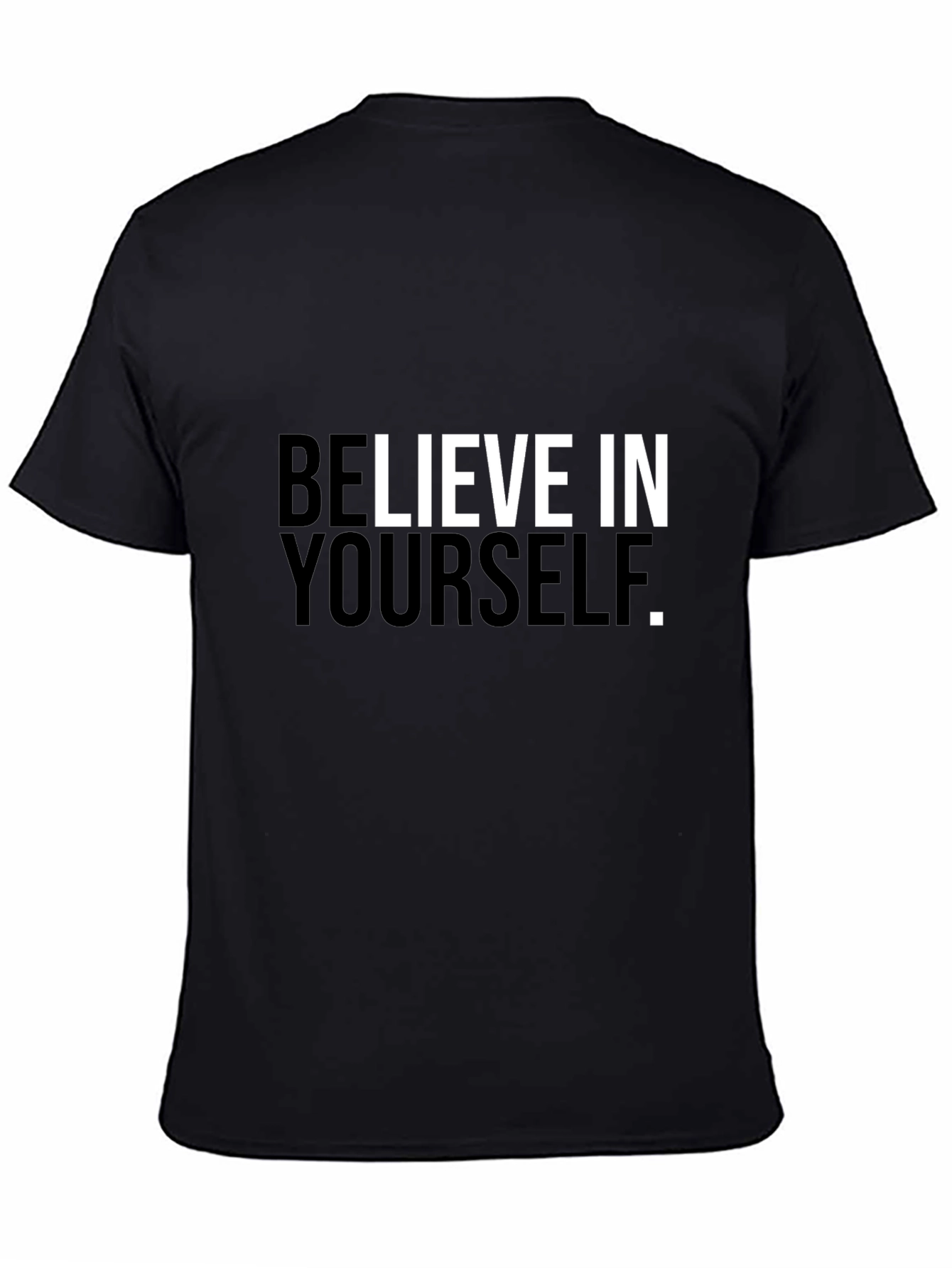 Believe In Yourself Graphic Tee - Black Cotton T-Shirt