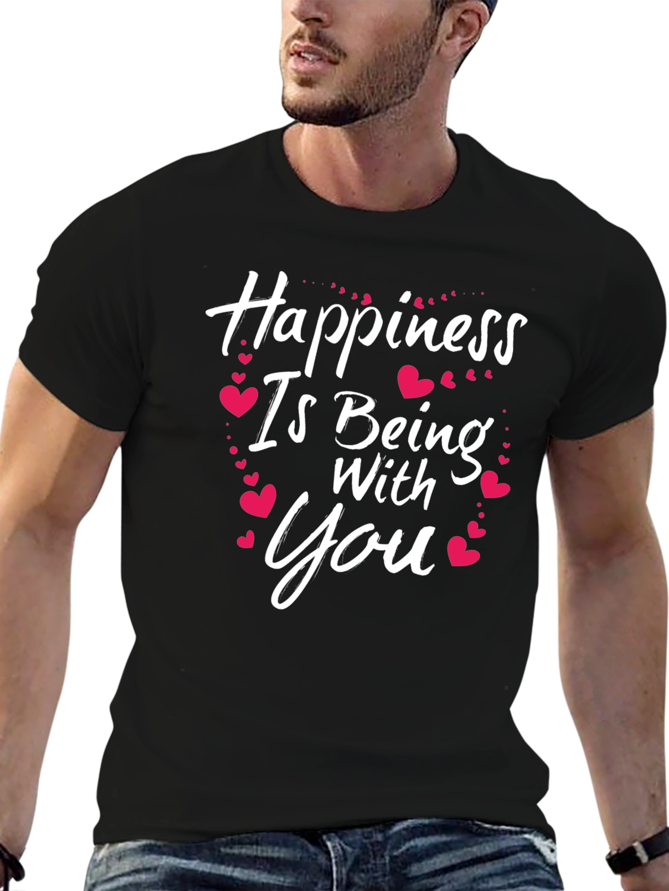 Happiness Is Being With You T-Shirt