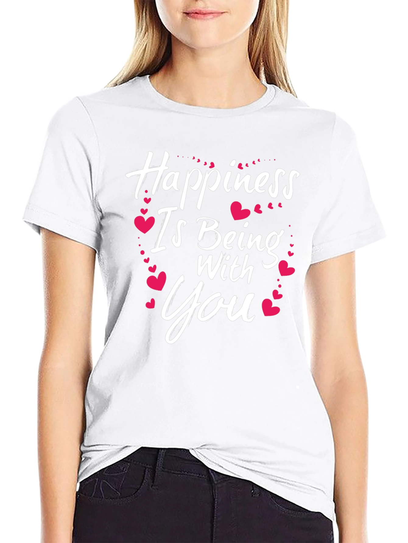 Happiness Is Being With You T-Shirt
