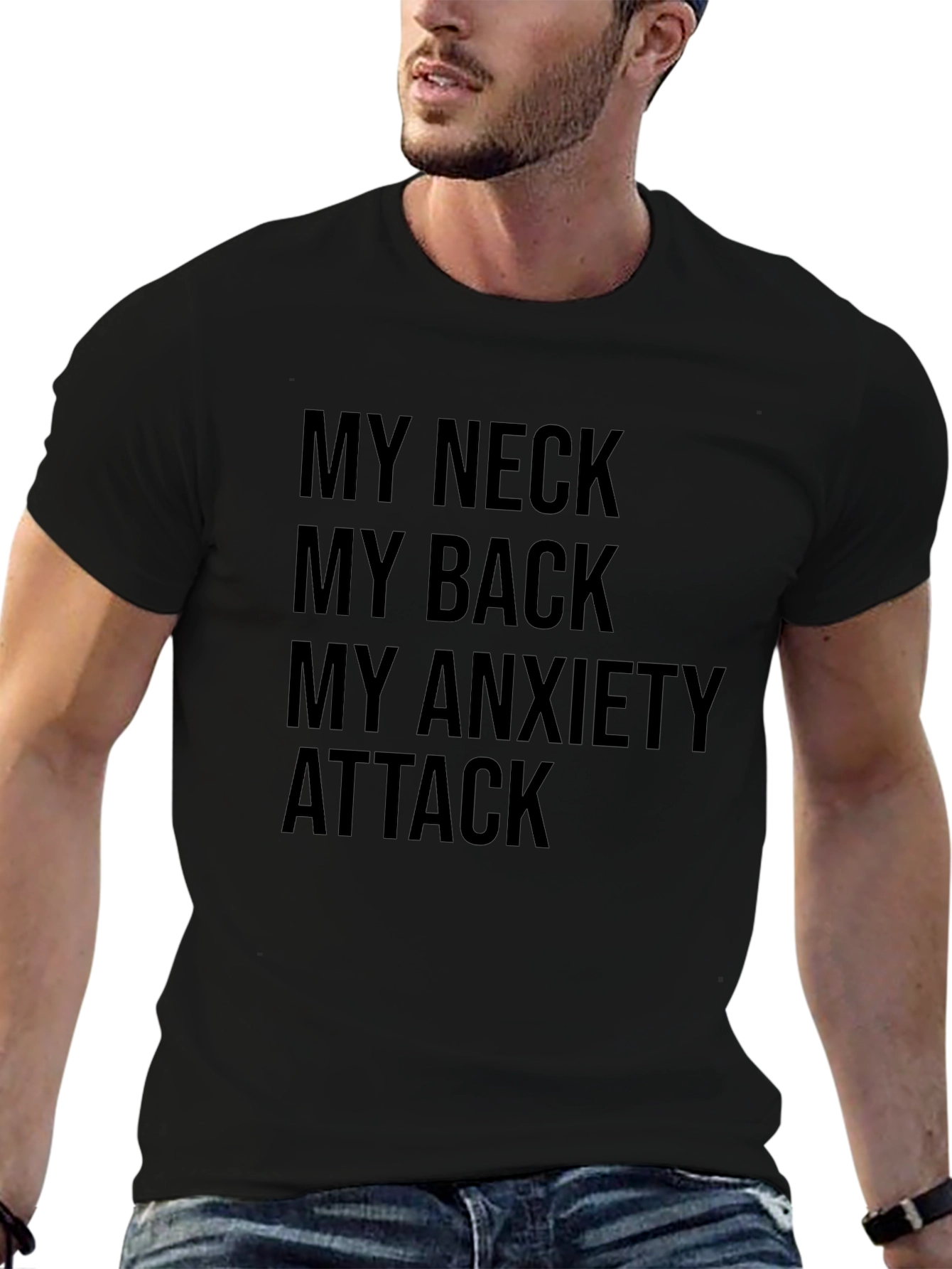 My Neck My Back My Anxiety Attack T-Shirt