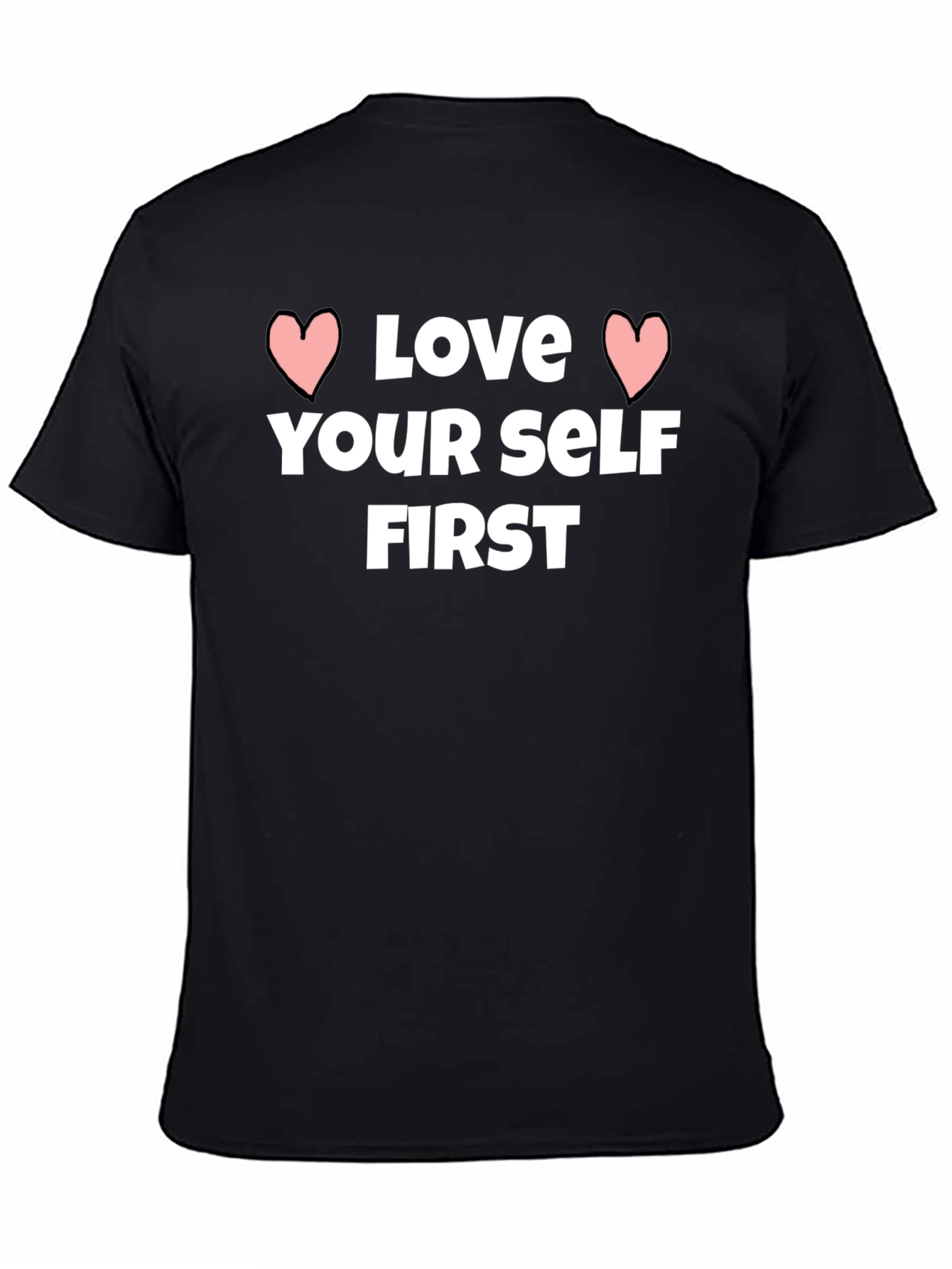 Love Yourself First Graphic Tee - Stylish Black T-Shirt