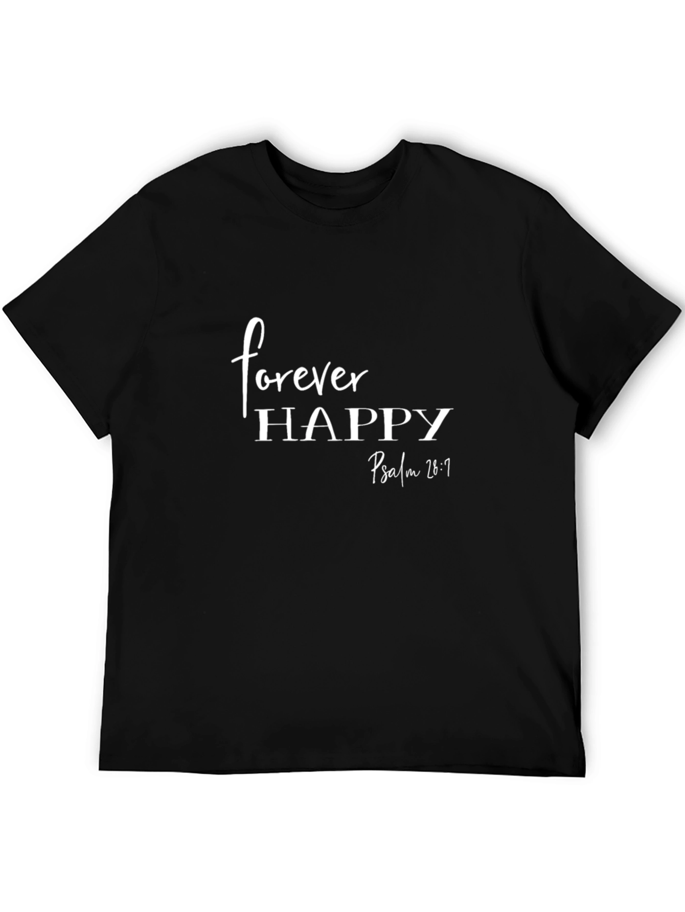 Forever Happy Psalm 28:7 Christian T-Shirt