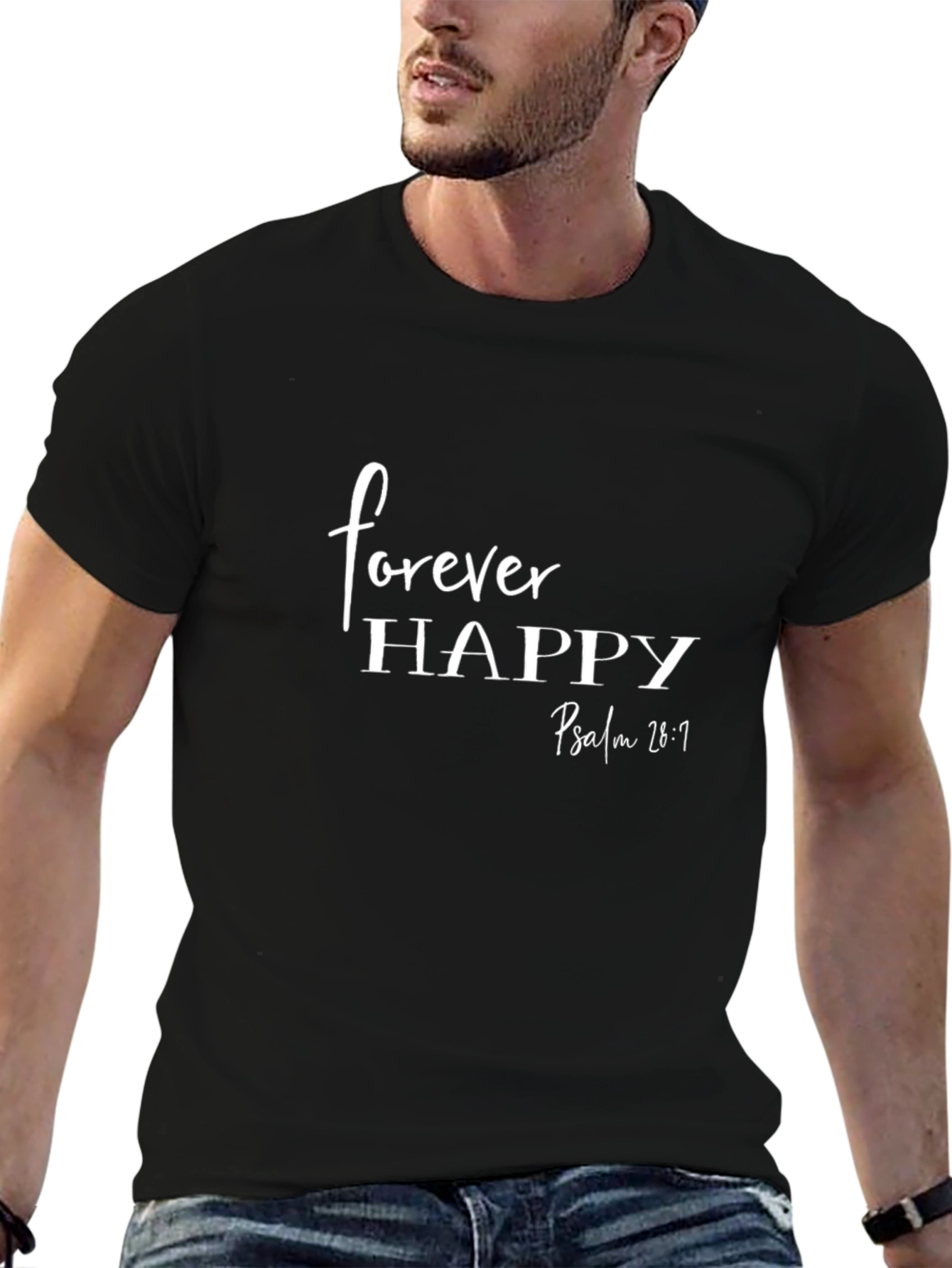 Forever Happy Psalm 28:7 Christian T-Shirt
