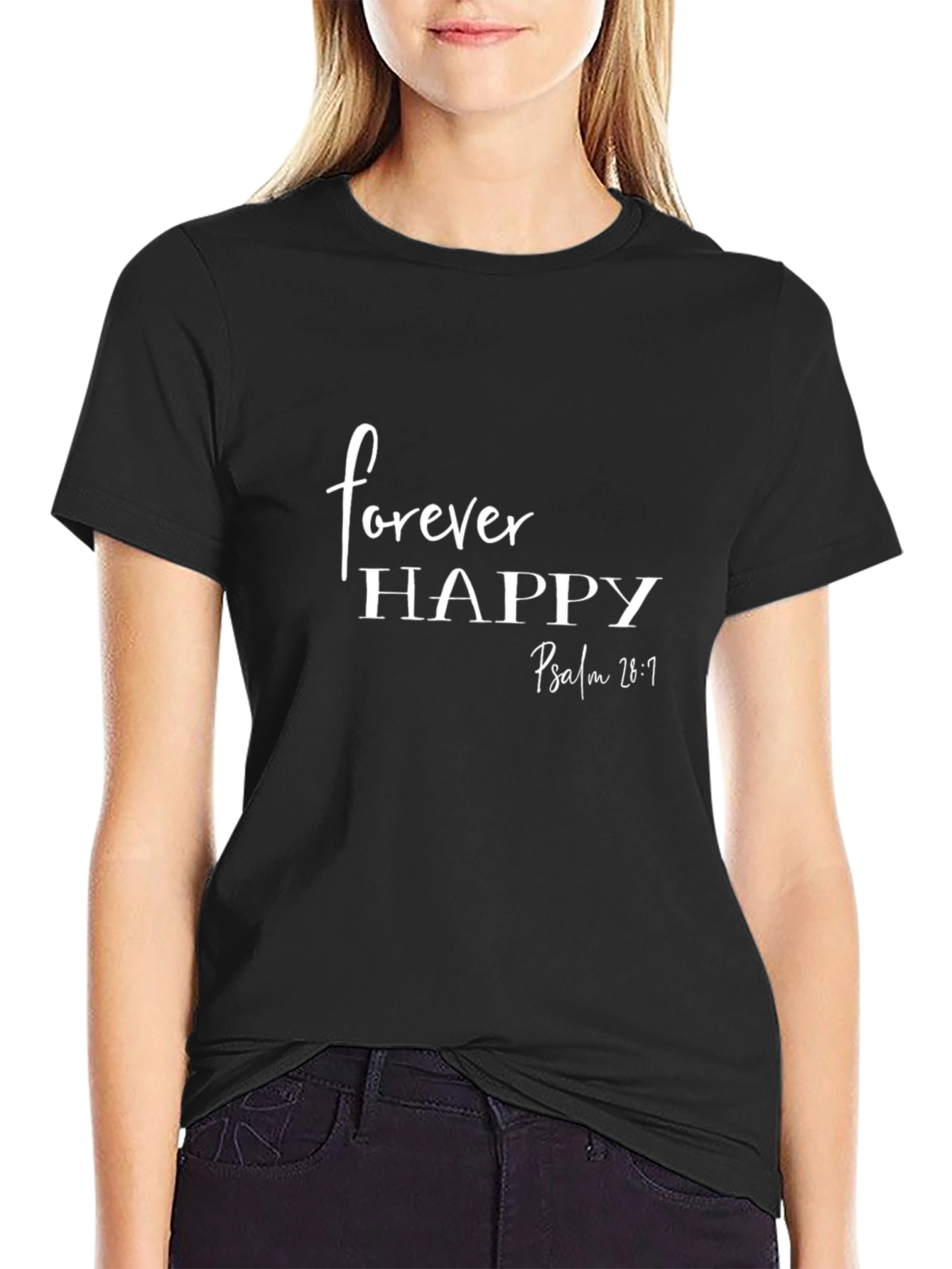 Forever Happy Psalm 28:7 Christian T-Shirt