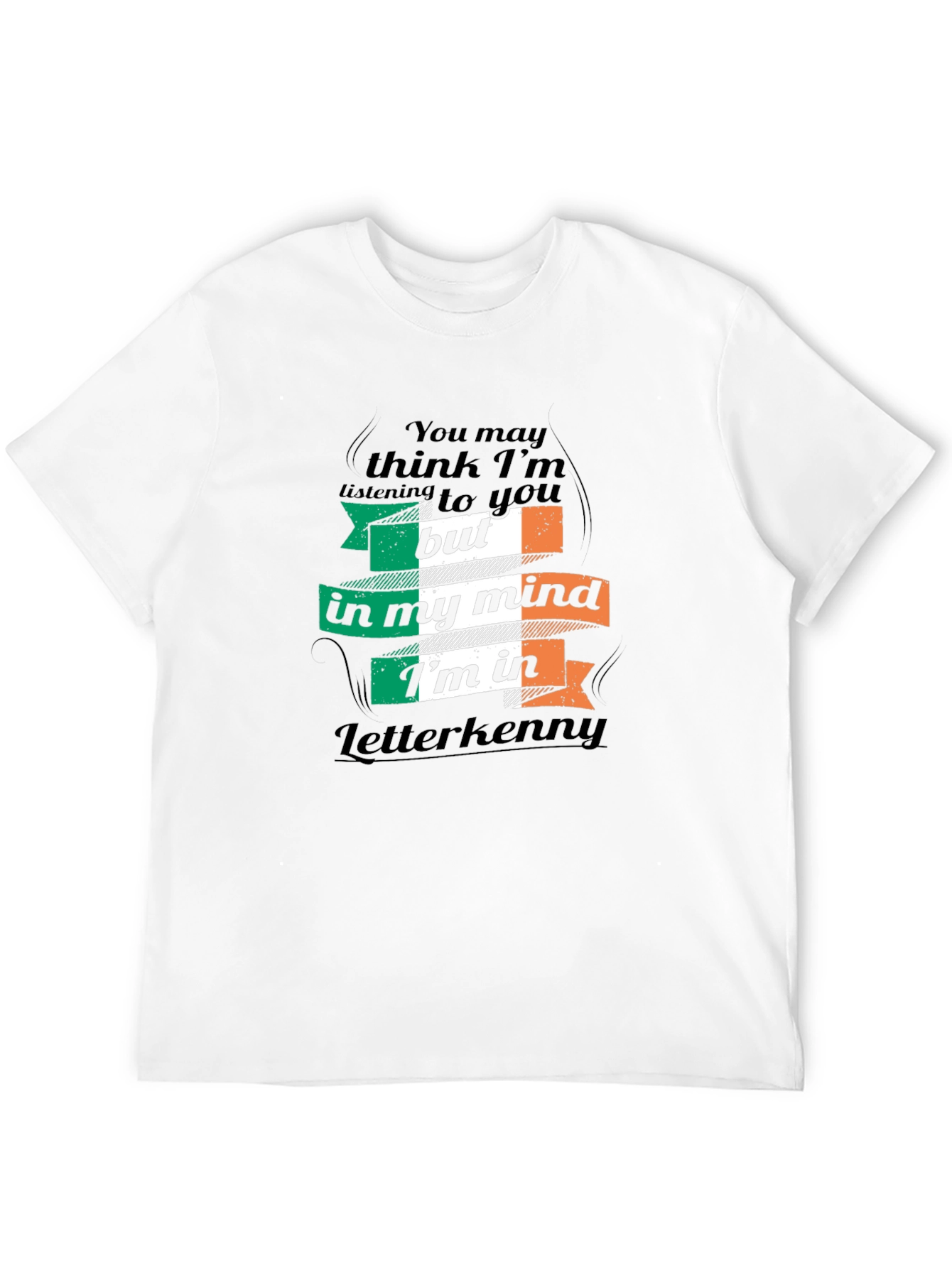 Letterkenny Mind Irish Flag T-Shirt