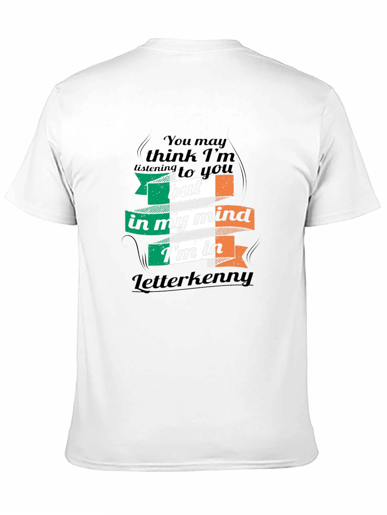 Letterkenny Mind Irish Flag T-Shirt