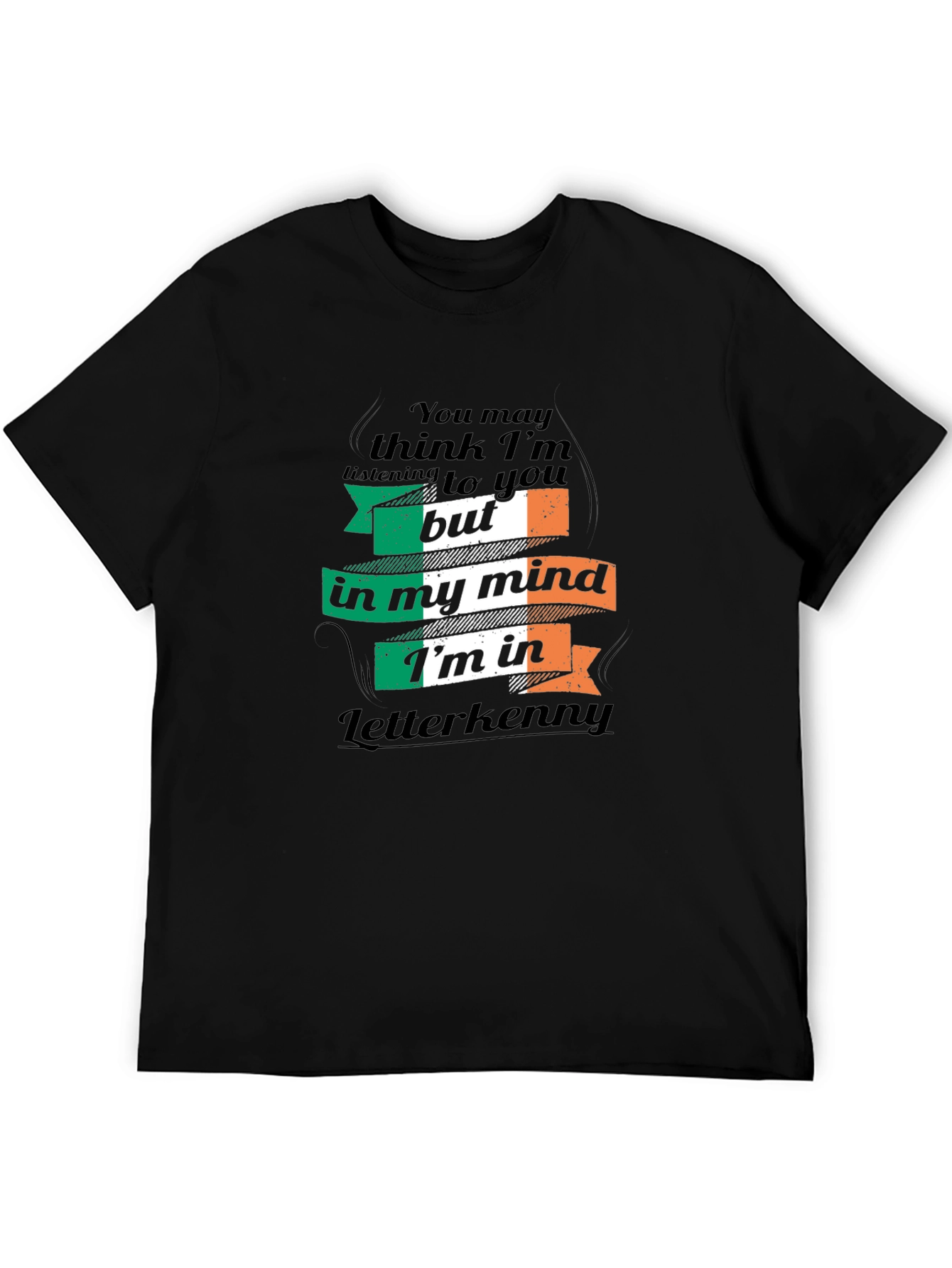 Letterkenny Mind Irish Flag T-Shirt