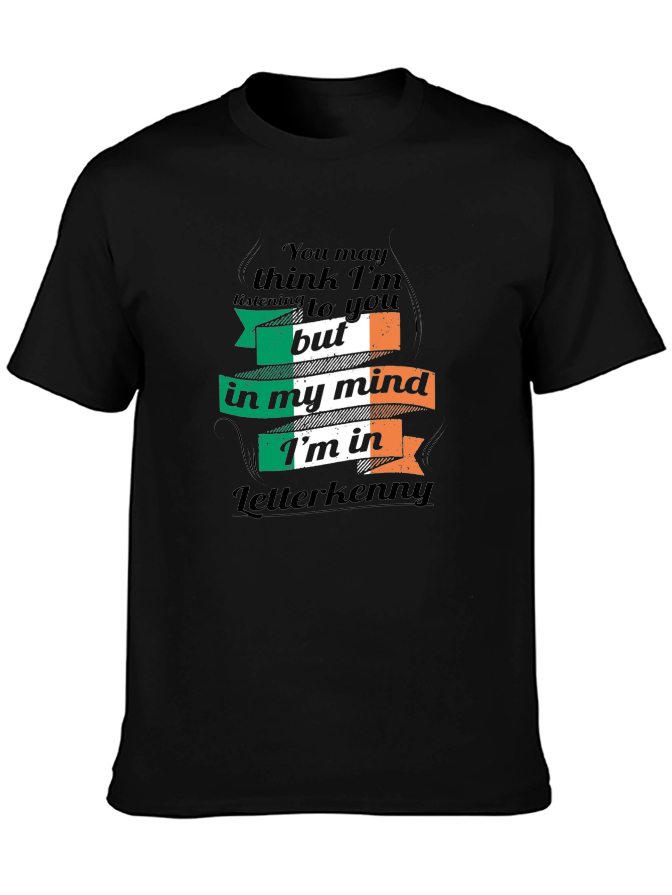 Letterkenny Mind Irish Flag T-Shirt