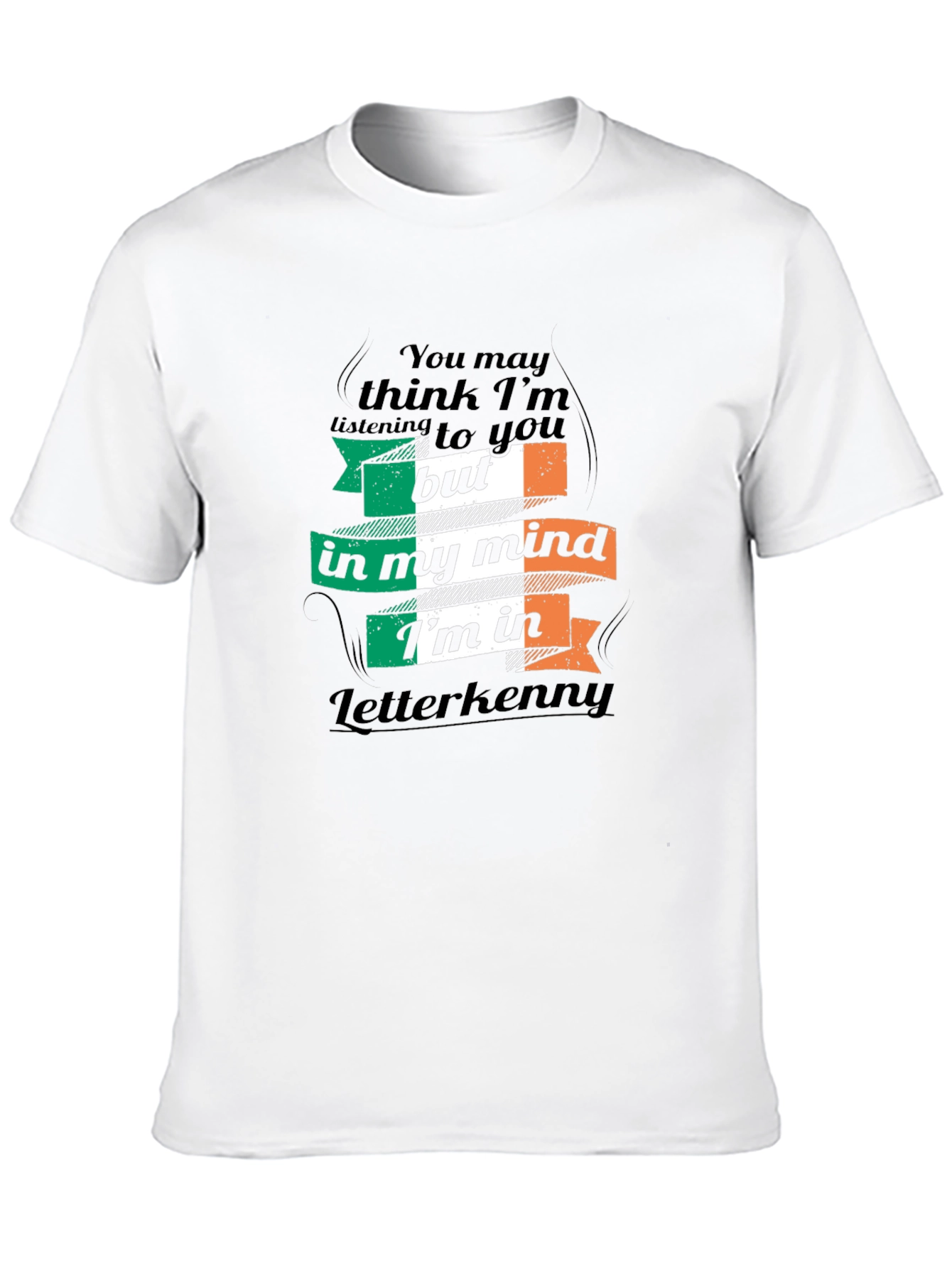 Letterkenny Mind Irish Flag T-Shirt