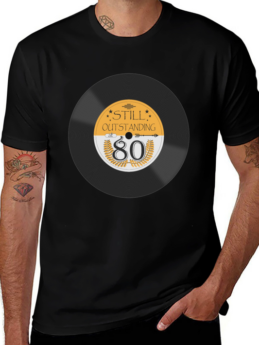 Still Outstanding at 80 T-Shirt