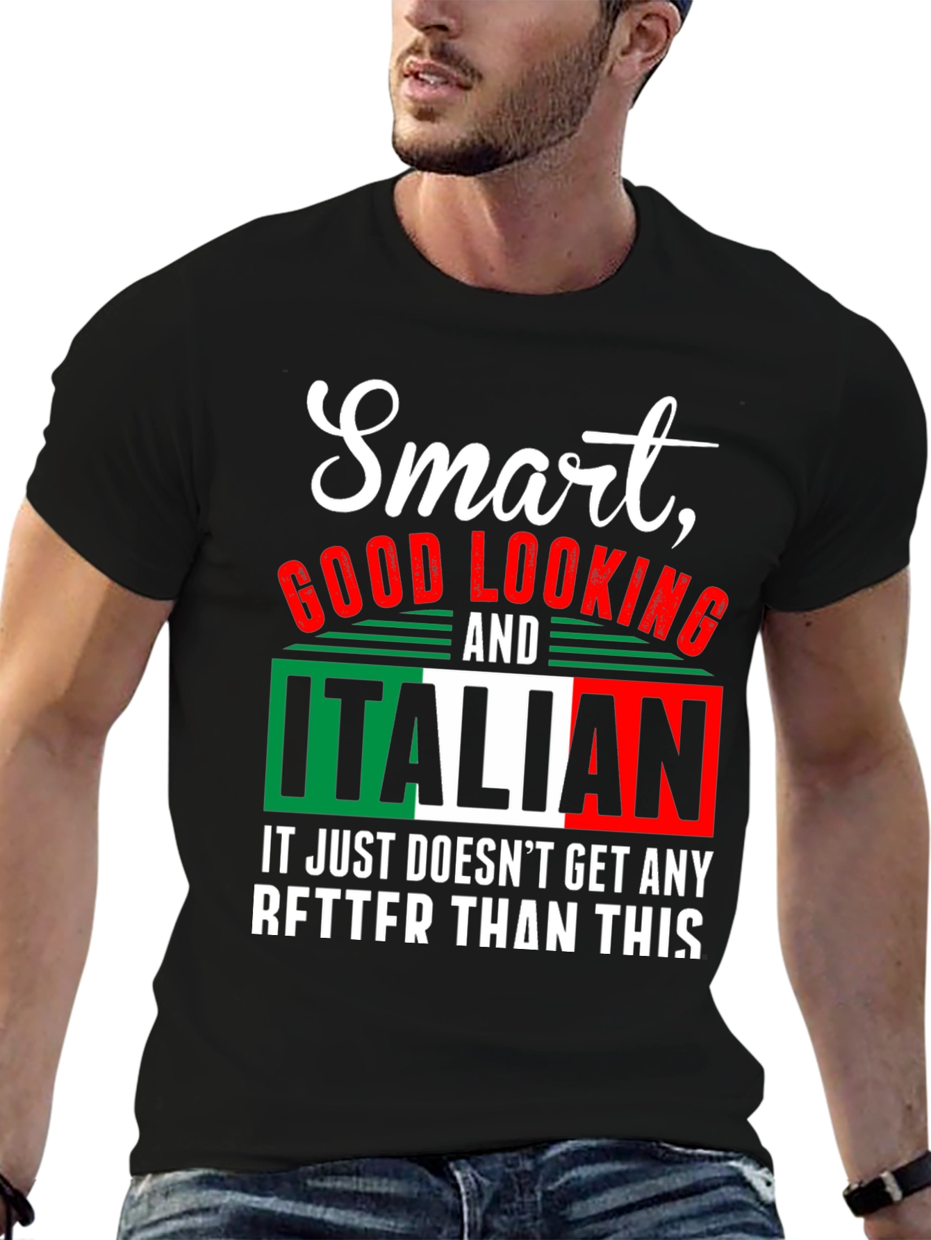 Smart Good Looking and Italian T-Shirt