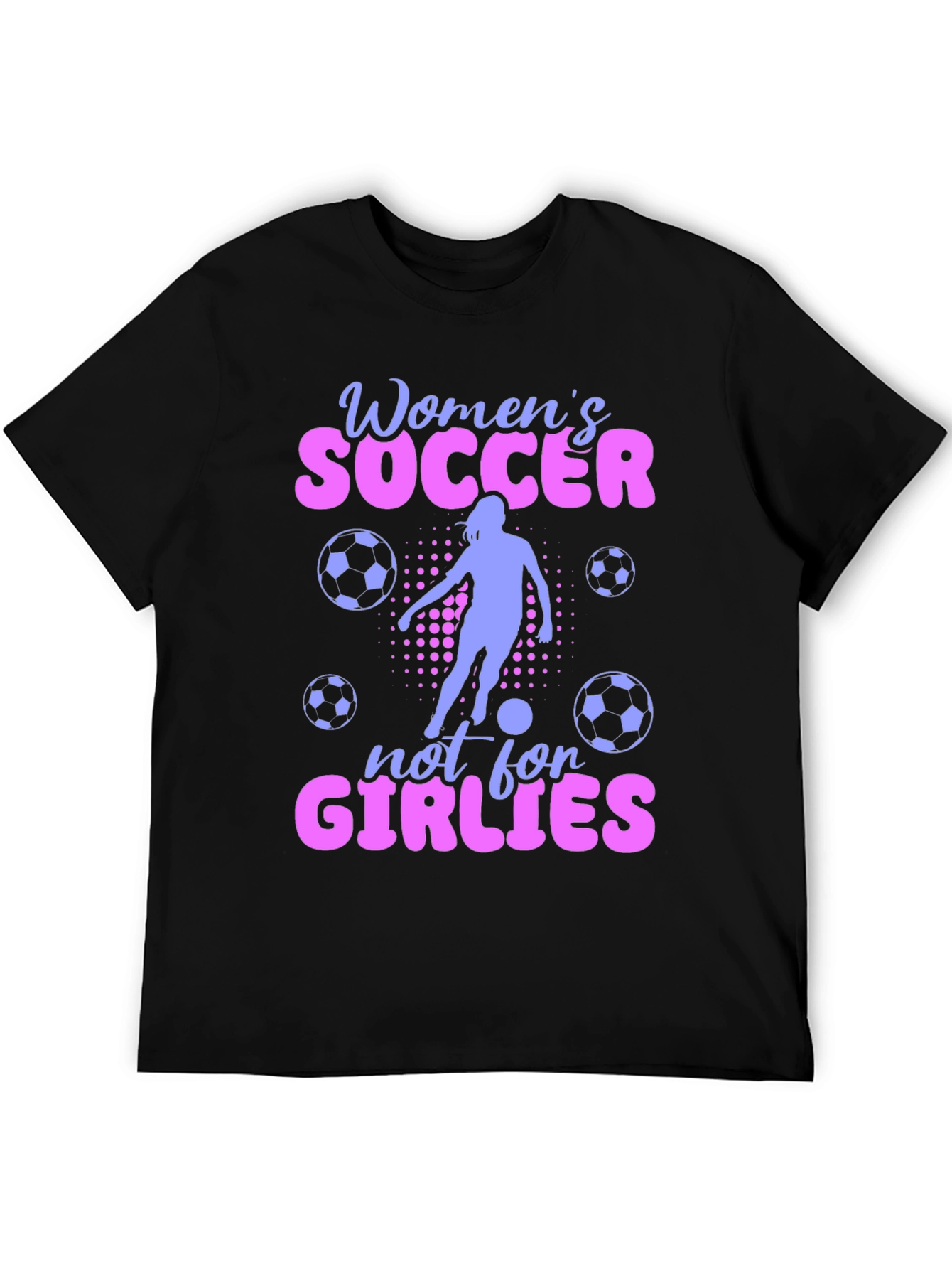 Womens Soccer T-Shirt - Not for Girlies