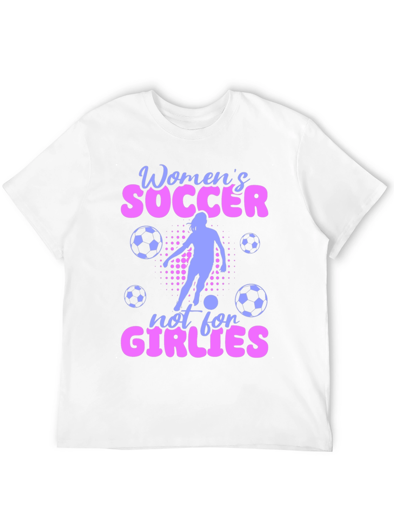 Womens Soccer T-Shirt - Not for Girlies