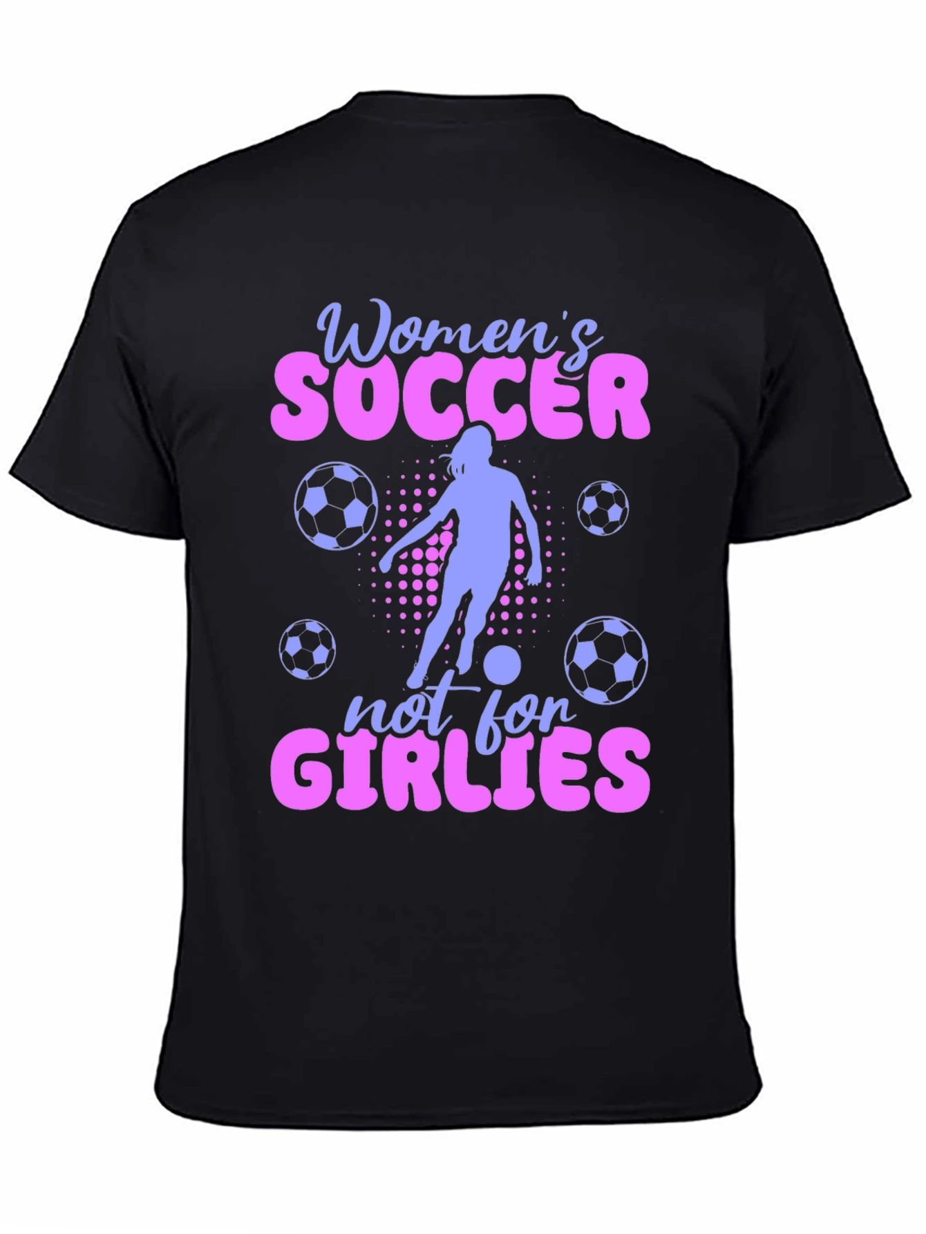 Womens Soccer T-Shirt - Not for Girlies