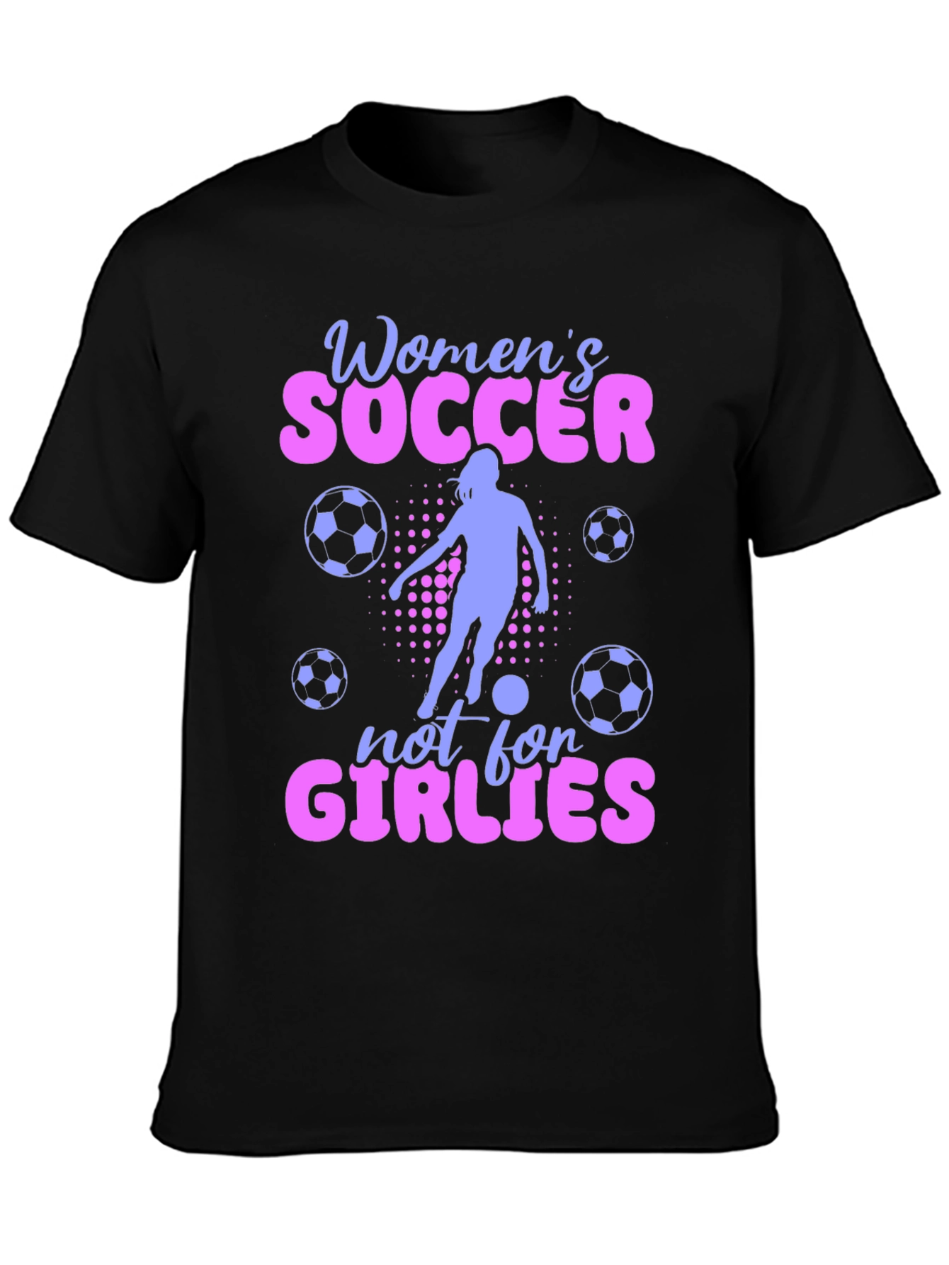 Womens Soccer T-Shirt - Not for Girlies