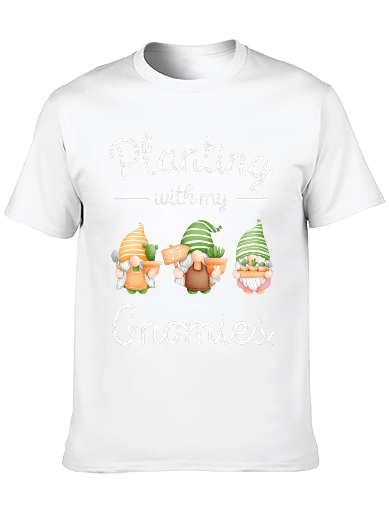 Planting with my Gnomies T-Shirt