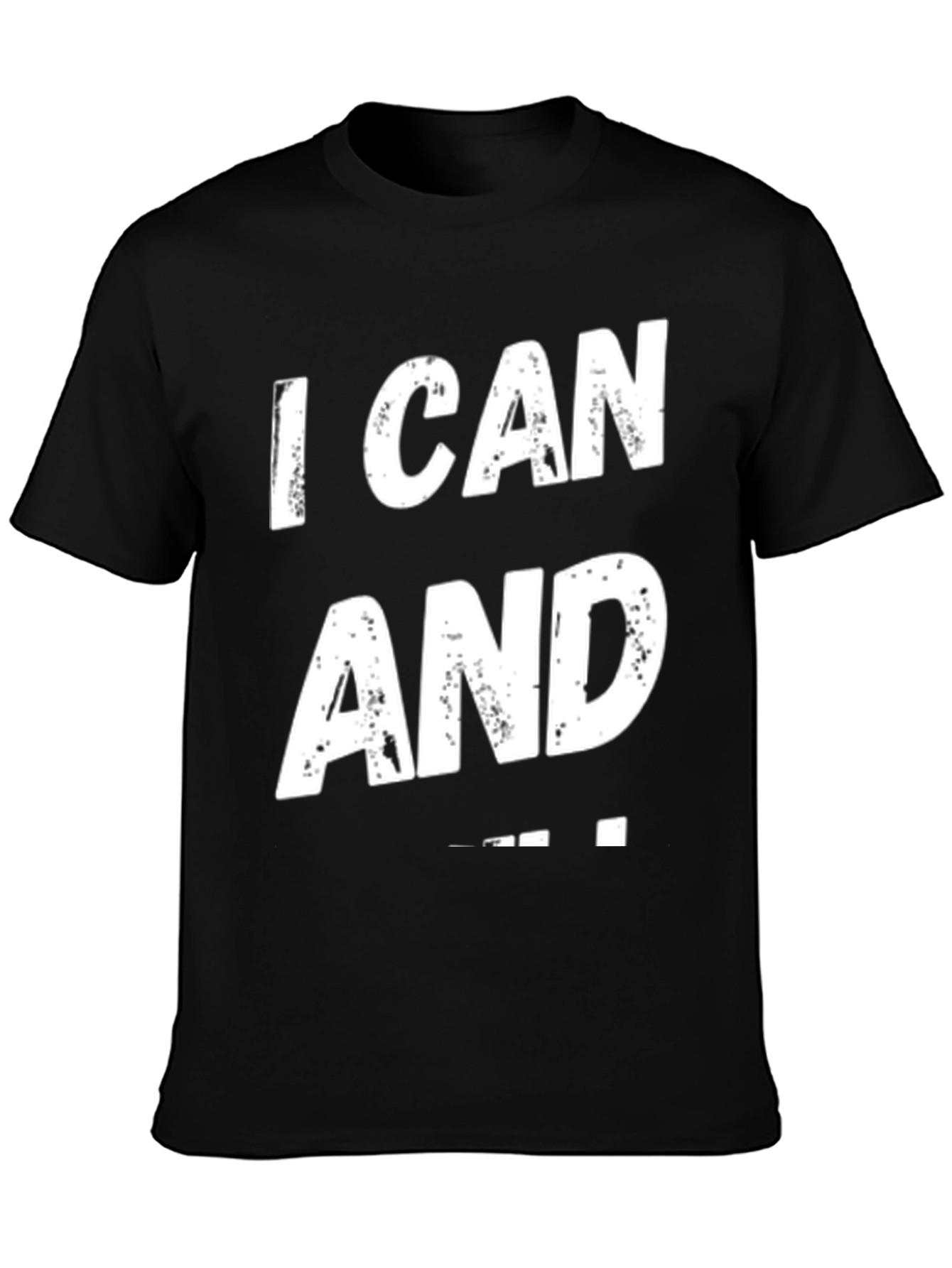 I Can And I Will T-Shirt Black