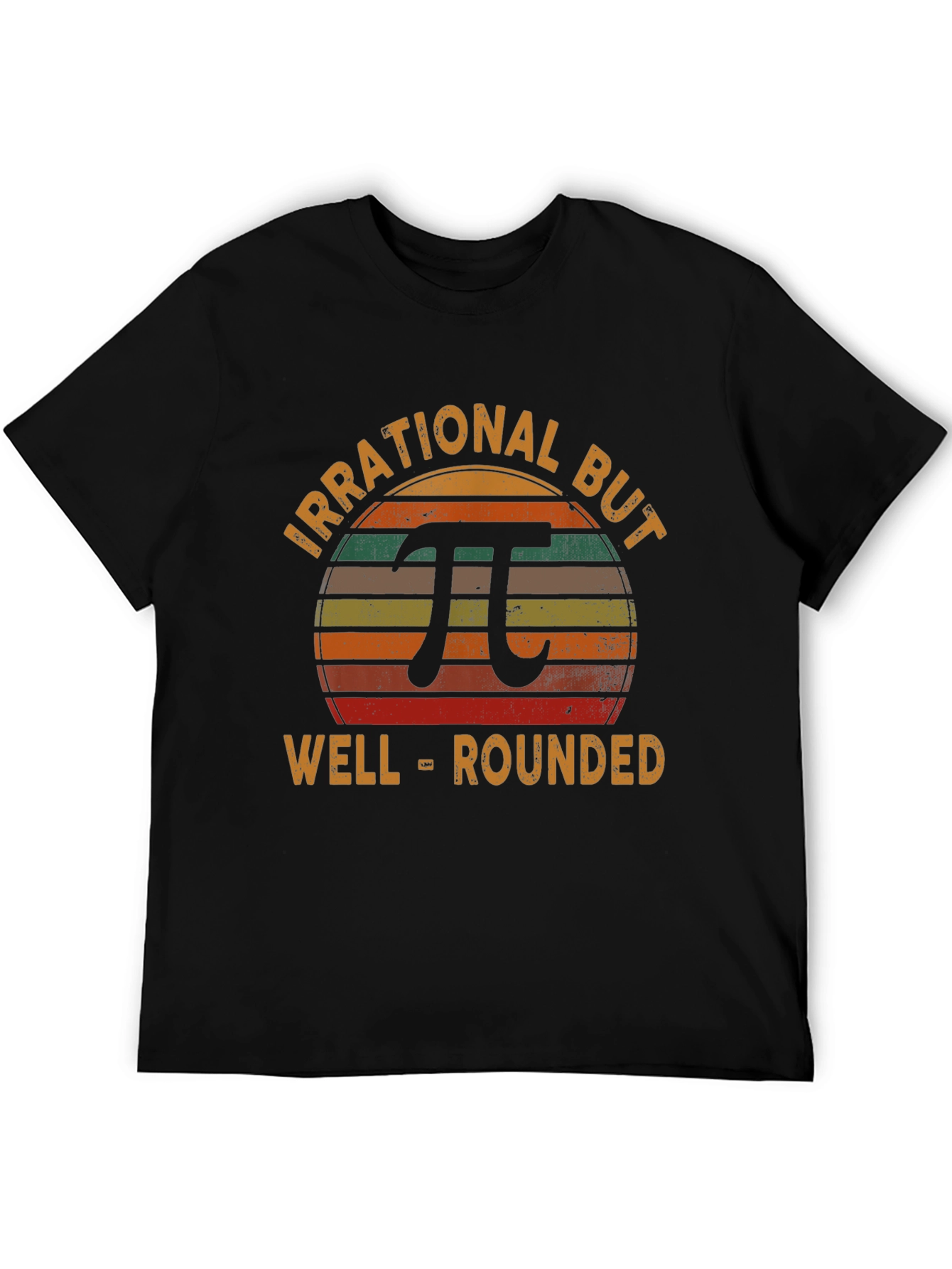 Irrational But Well-Rounded Pi T-Shirt