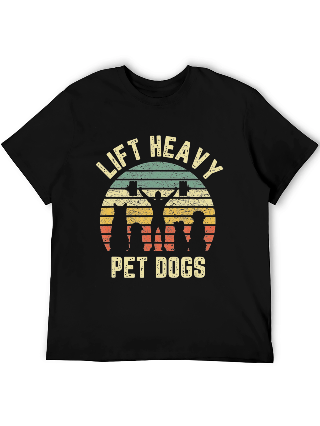 Lift Heavy Pet Dogs T-Shirt