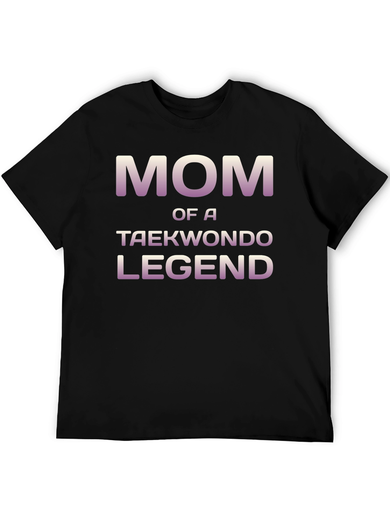Mom of a Taekwondo Legend T-Shirt