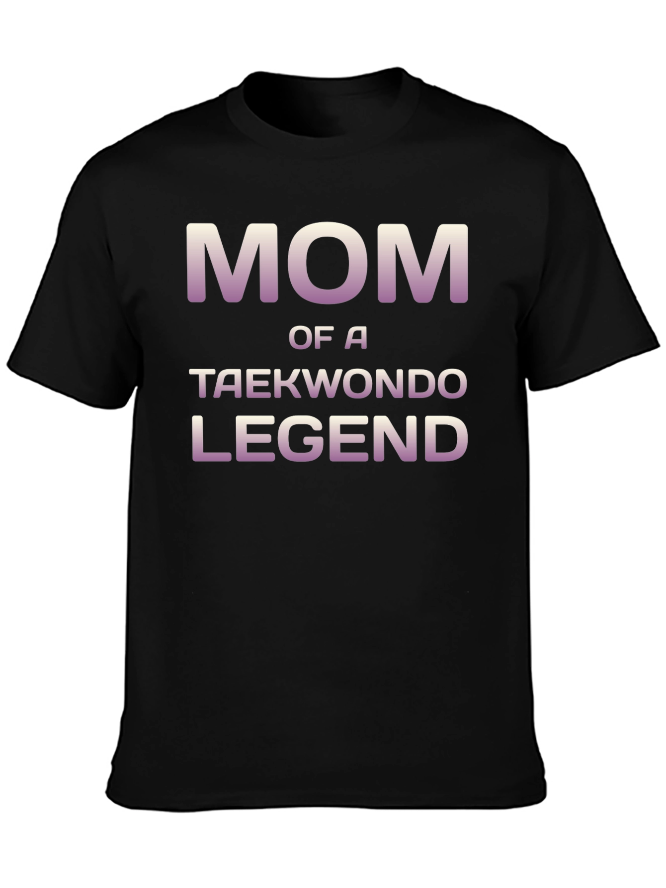 Mom of a Taekwondo Legend T-Shirt