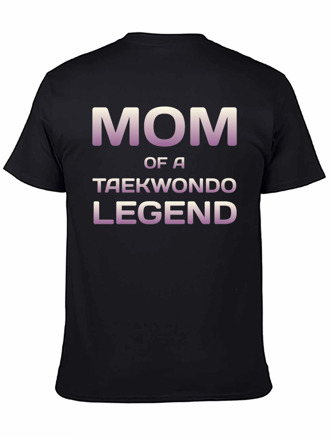 Mom of a Taekwondo Legend T-Shirt