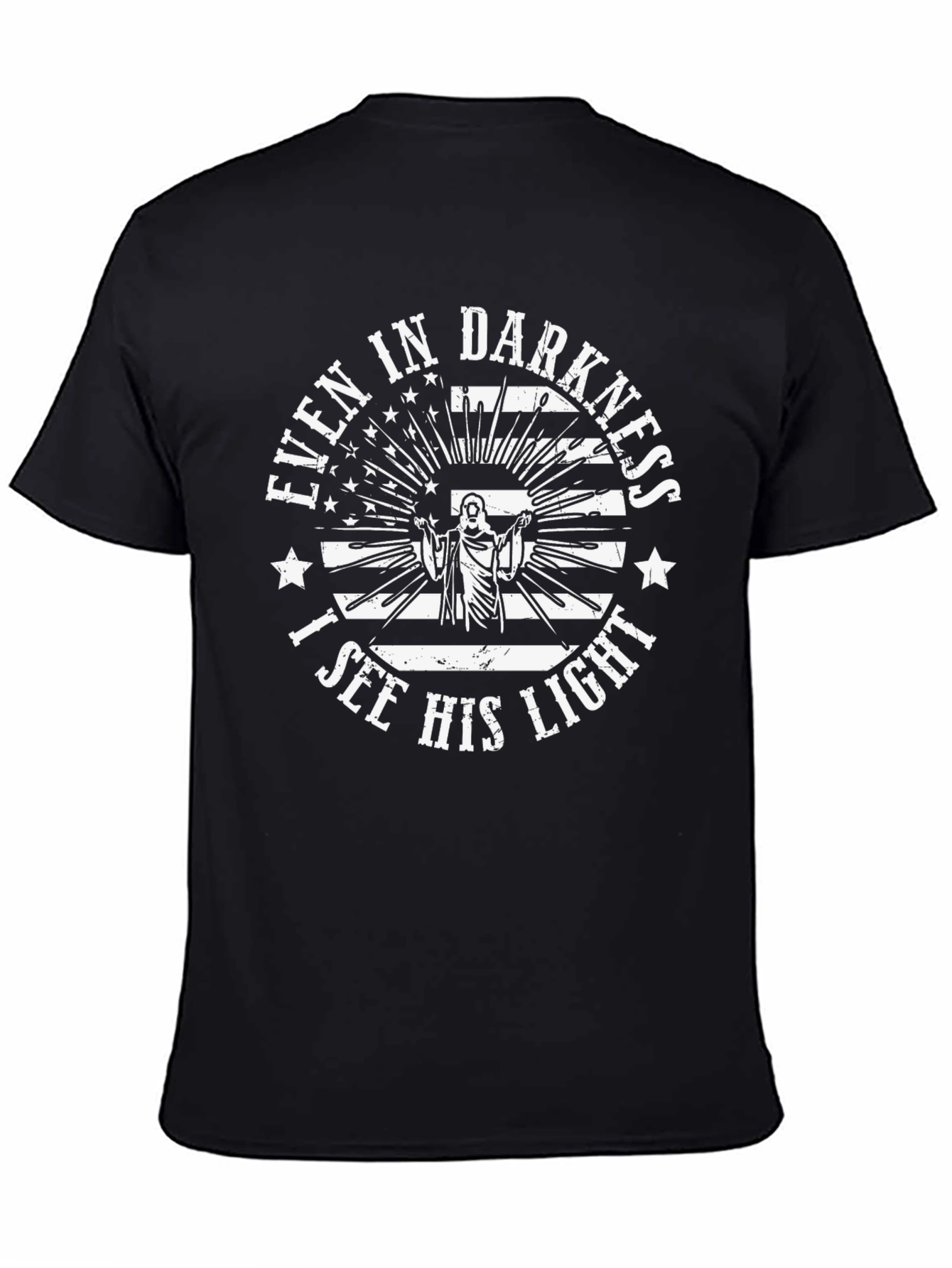Even in Darkness I See His Light T-Shirt