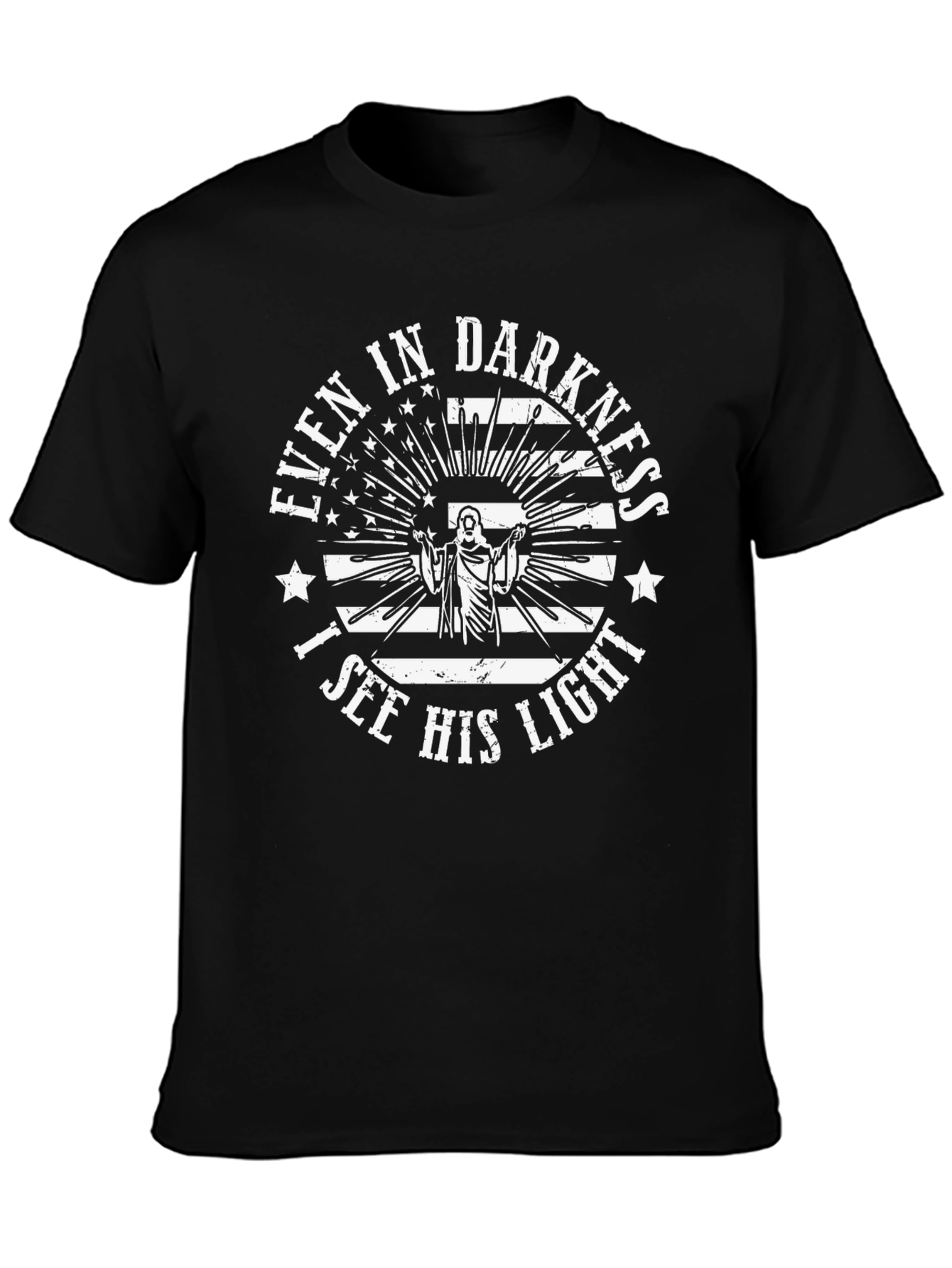 Even in Darkness I See His Light T-Shirt