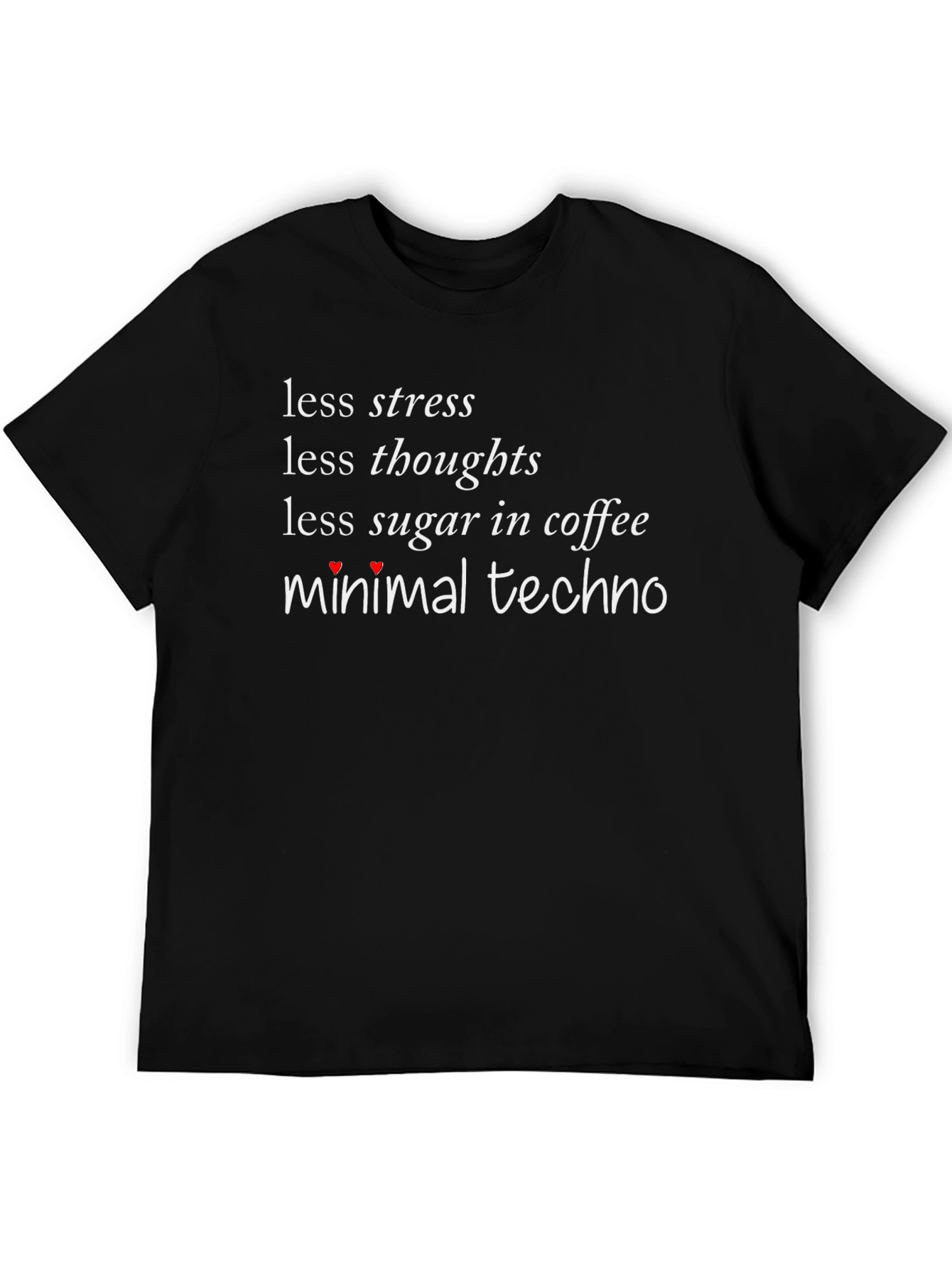 Less Stress Minimal Techno Black T-Shirt