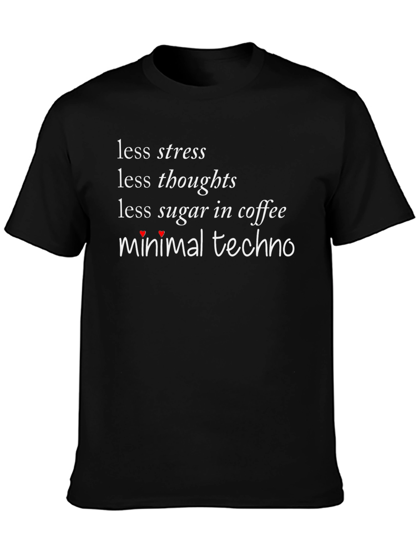 Less Stress Minimal Techno Black T-Shirt