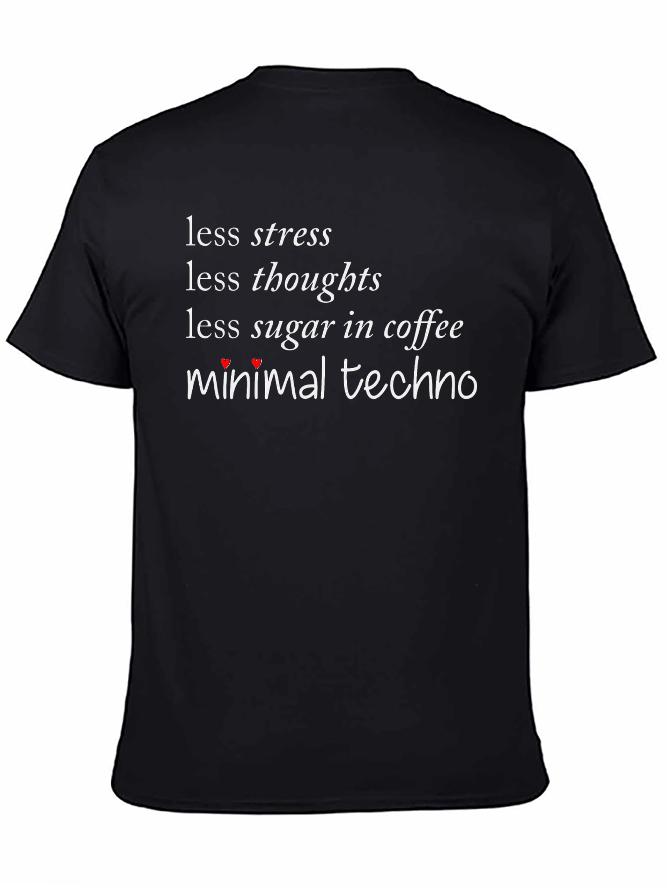 Less Stress Minimal Techno Black T-Shirt