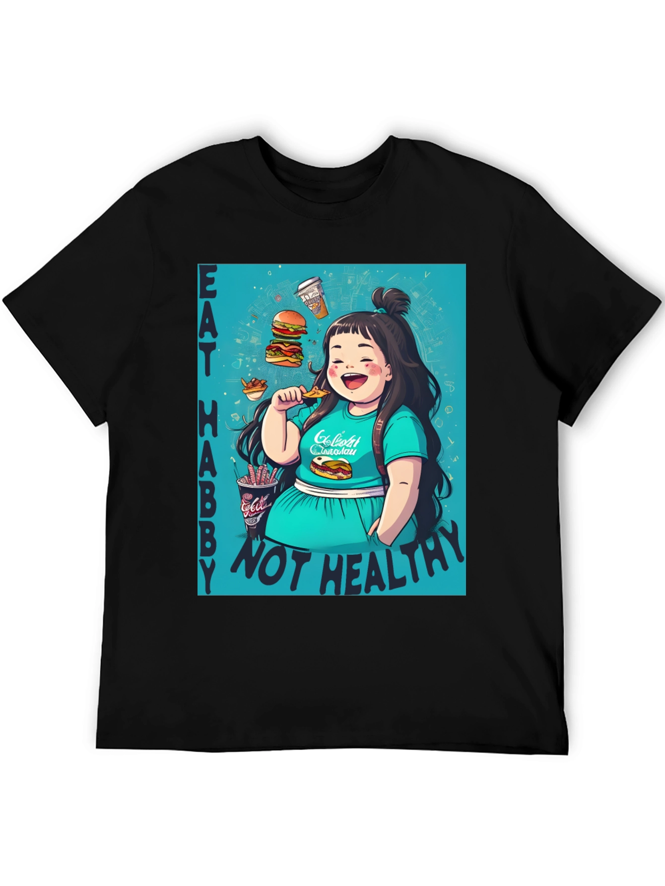 Eat Habby Not Healthy T-Shirt