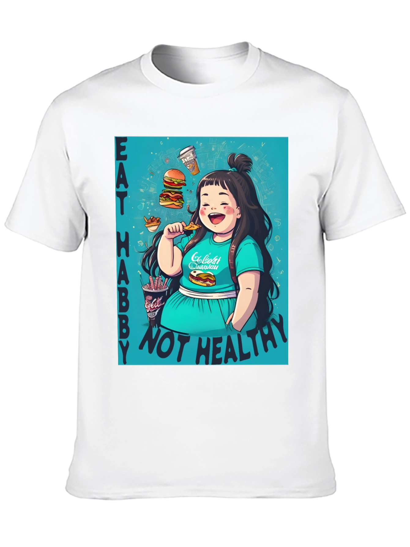 Eat Habby Not Healthy T-Shirt