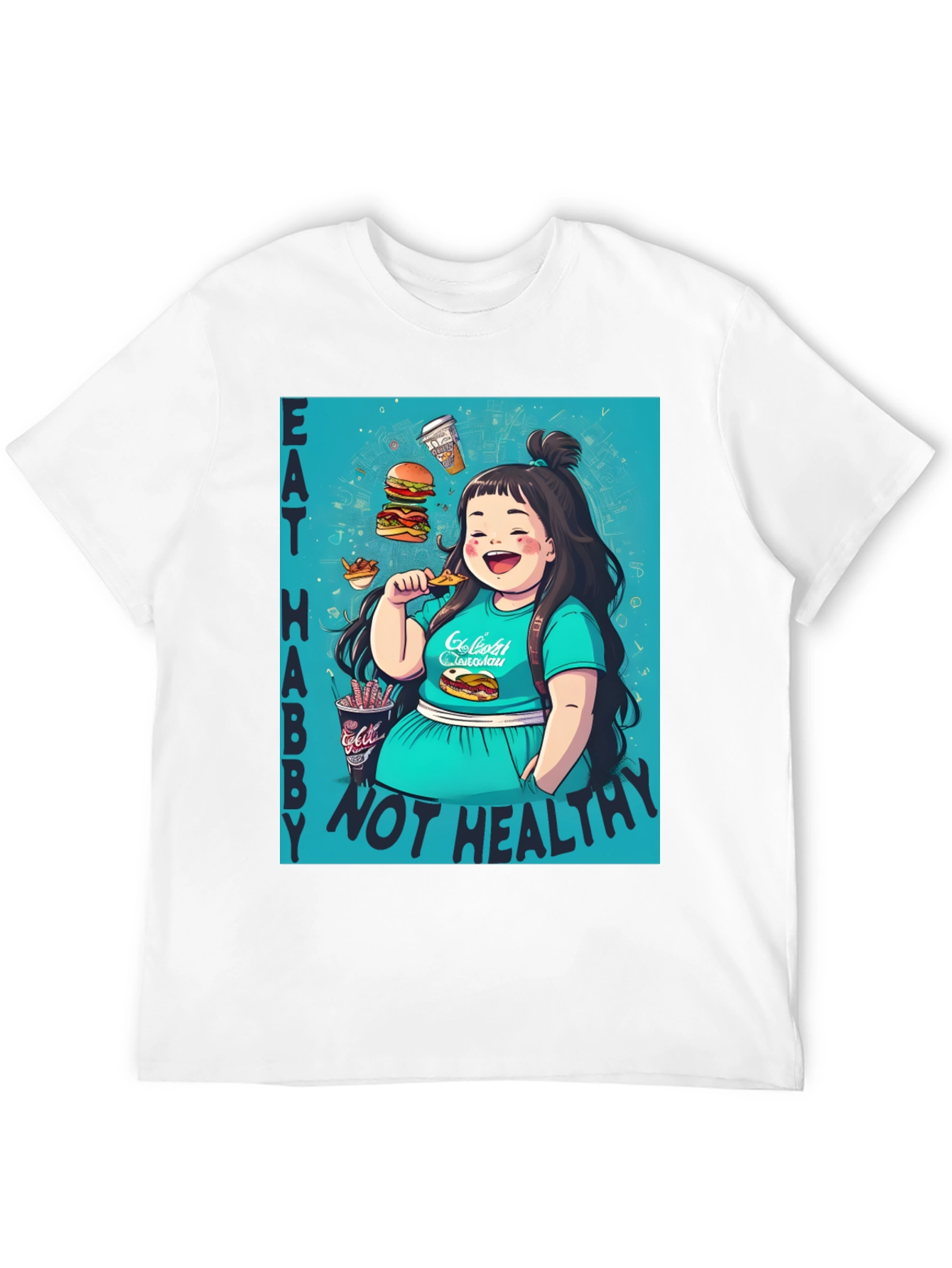 Eat Habby Not Healthy T-Shirt