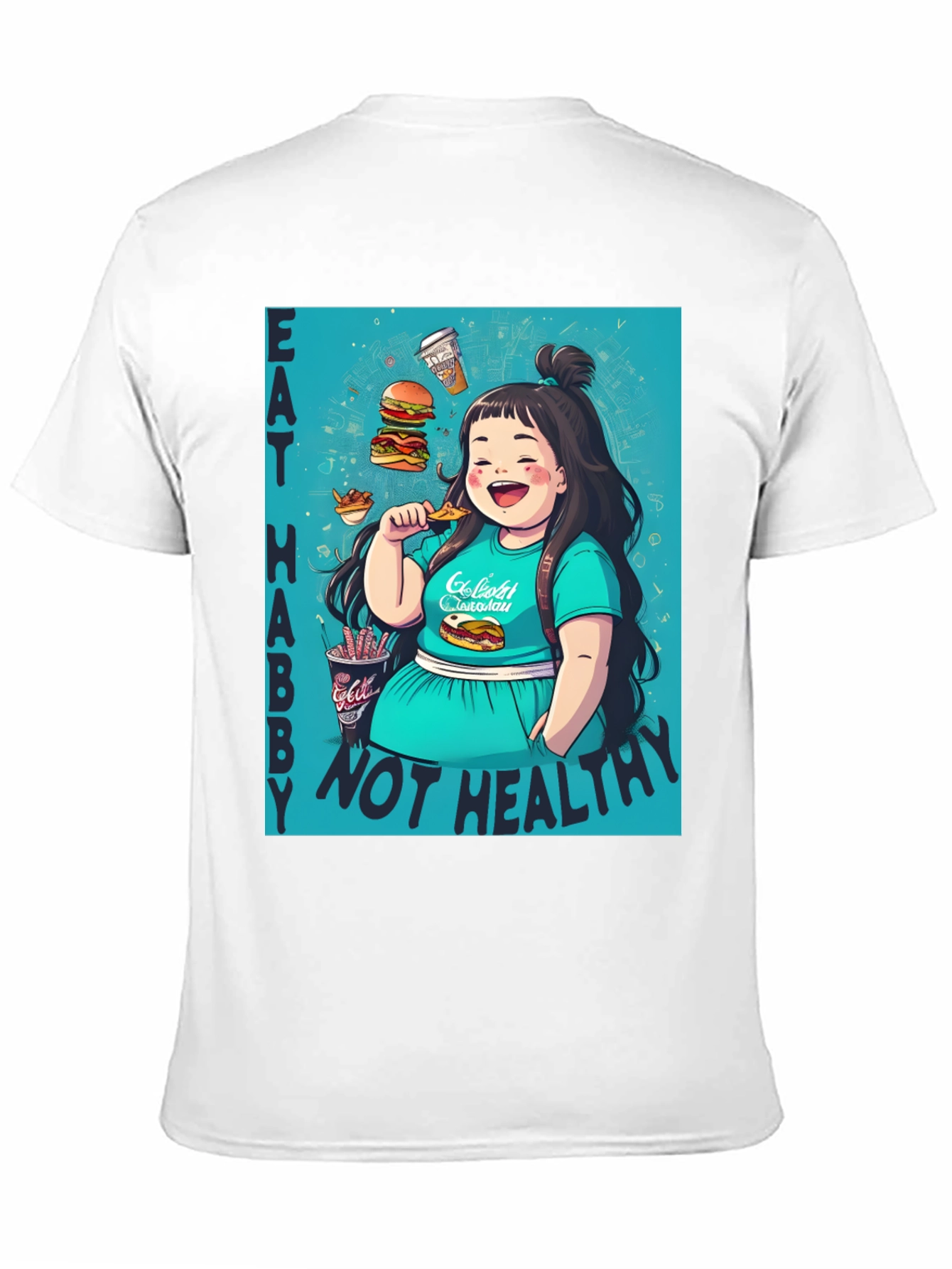 Eat Habby Not Healthy T-Shirt